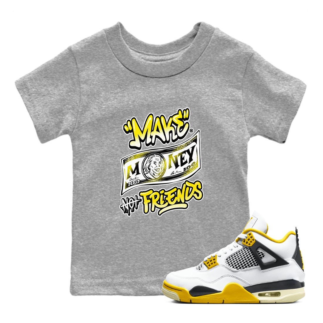 Make Money Not Friends snkmatch Tees Kids - Air Jordan 4 Vivid Sulfur