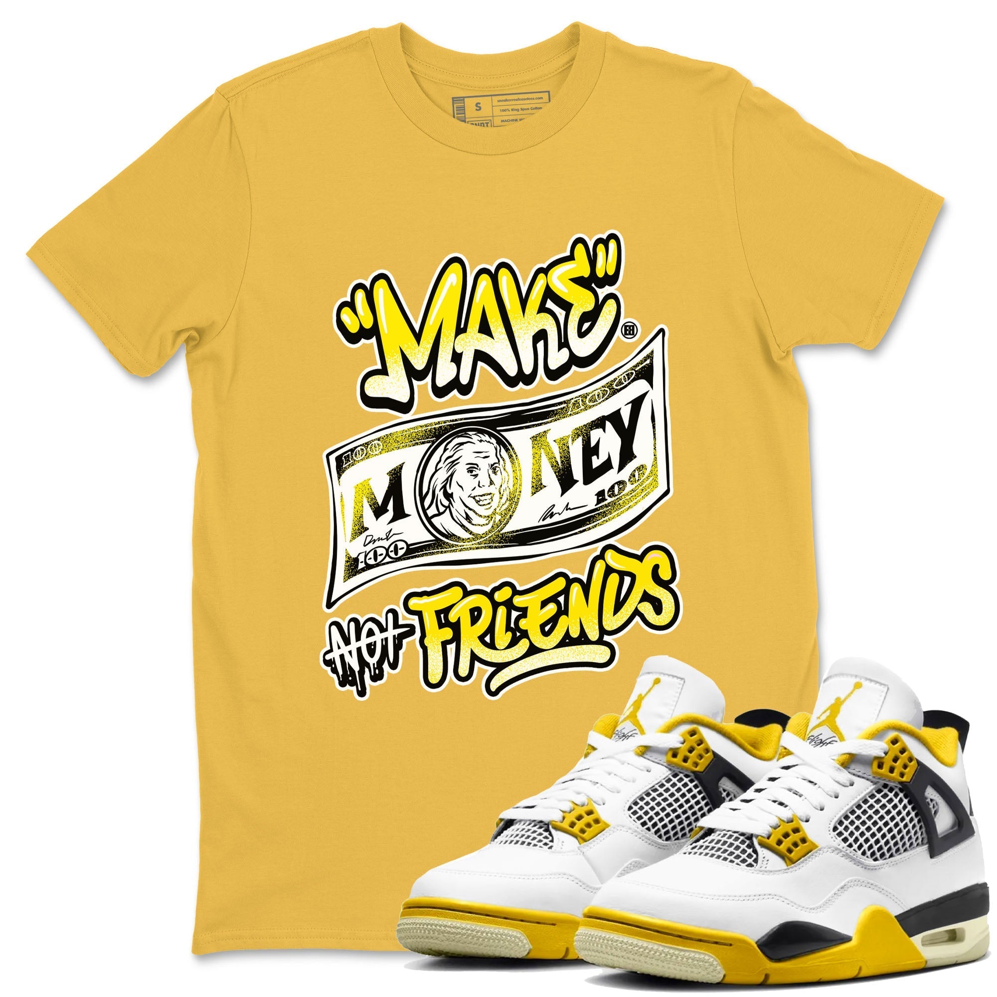 Make Money Not Friends snkmatch Tees - Air Jordan 4 Vivid Sulfur