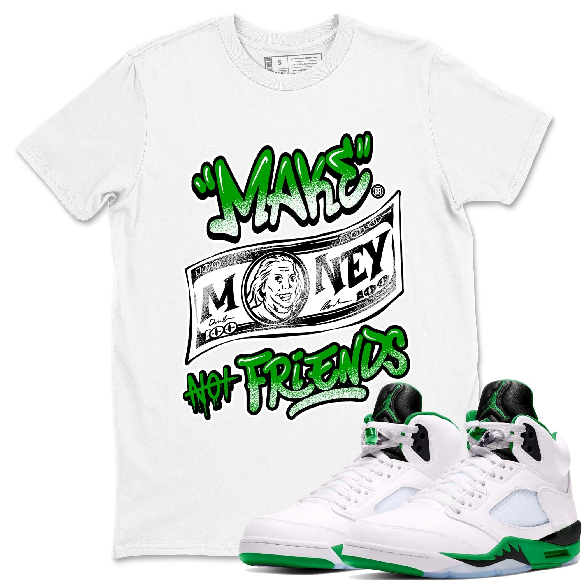 Make Money Not Friends snkmatch Tees - Air Jordan 5 Lucky Green