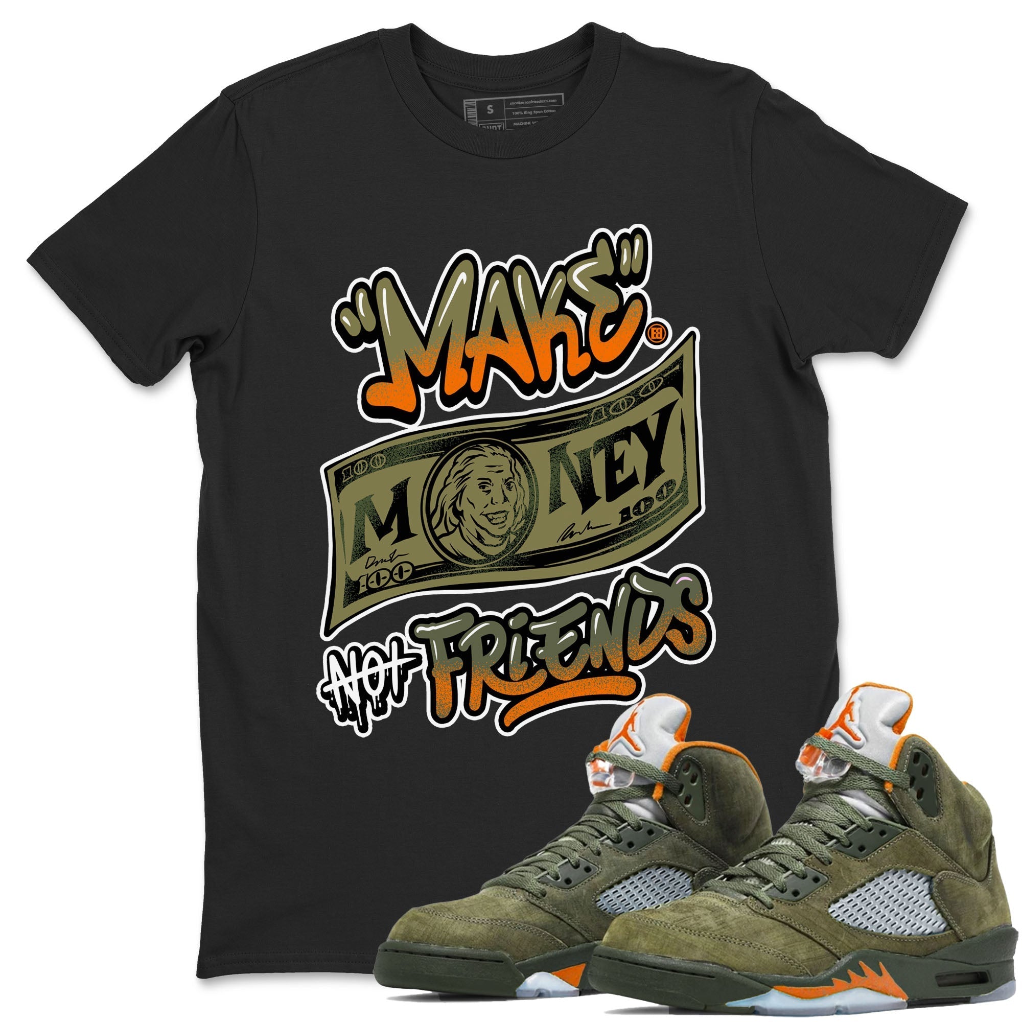 Make Money Not Friends snkmatch Tees - Air Jordan 5 Olive