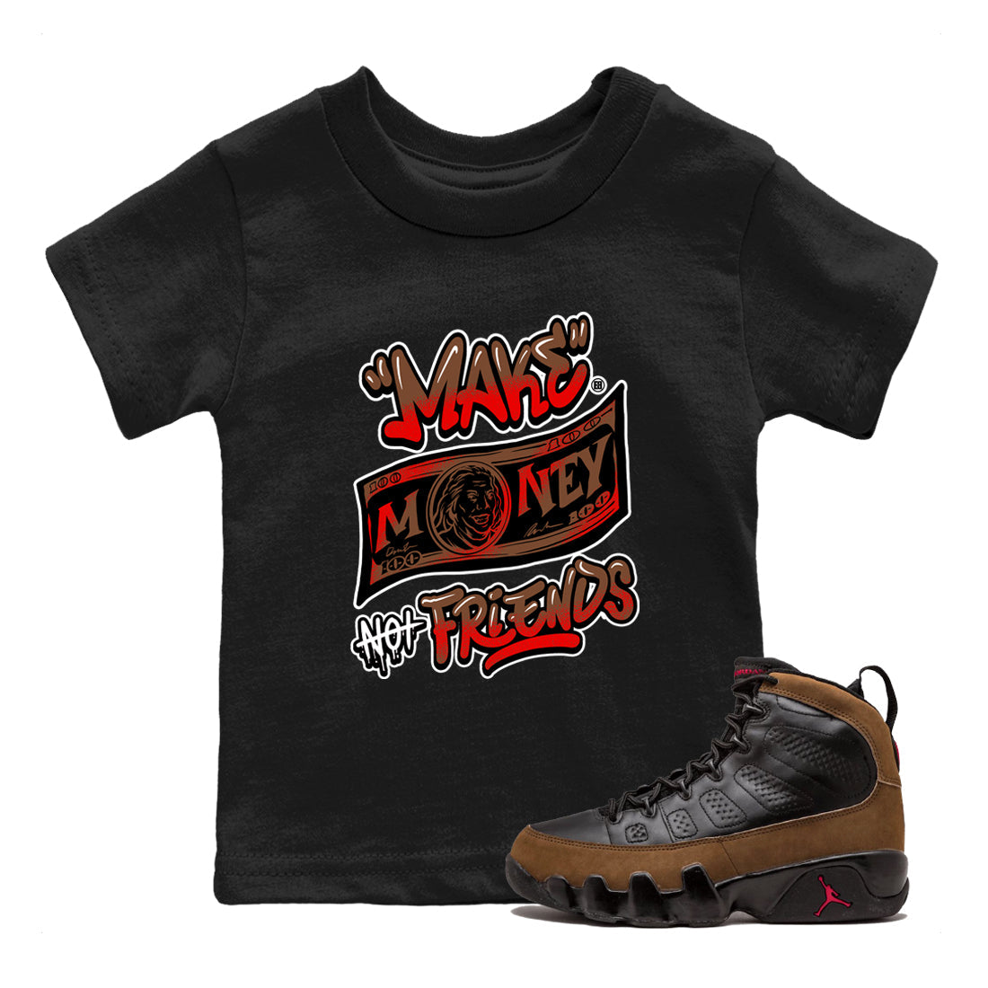 Make Money Not Friends snkmatch Tees Kids - Air Jordan 9 Olive