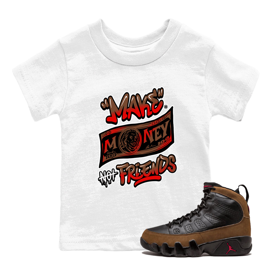 Make Money Not Friends snkmatch Tees Kids - Air Jordan 9 Olive