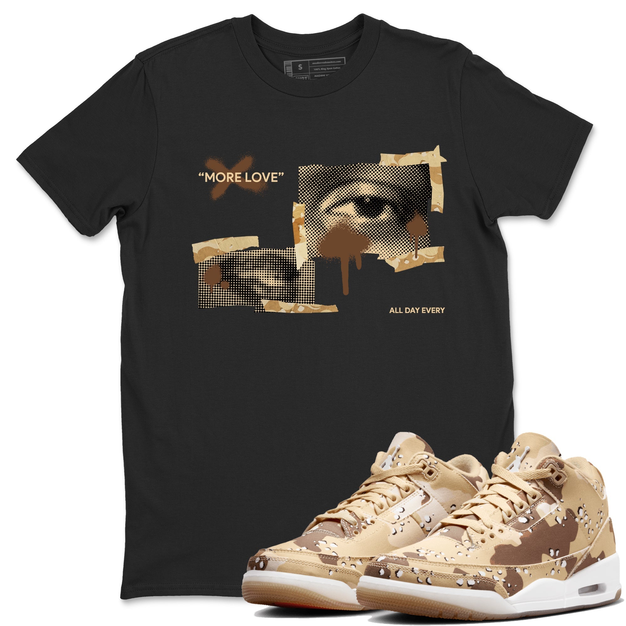More Love snkmatch Tees - Air Jordan 3 Desert Camo
