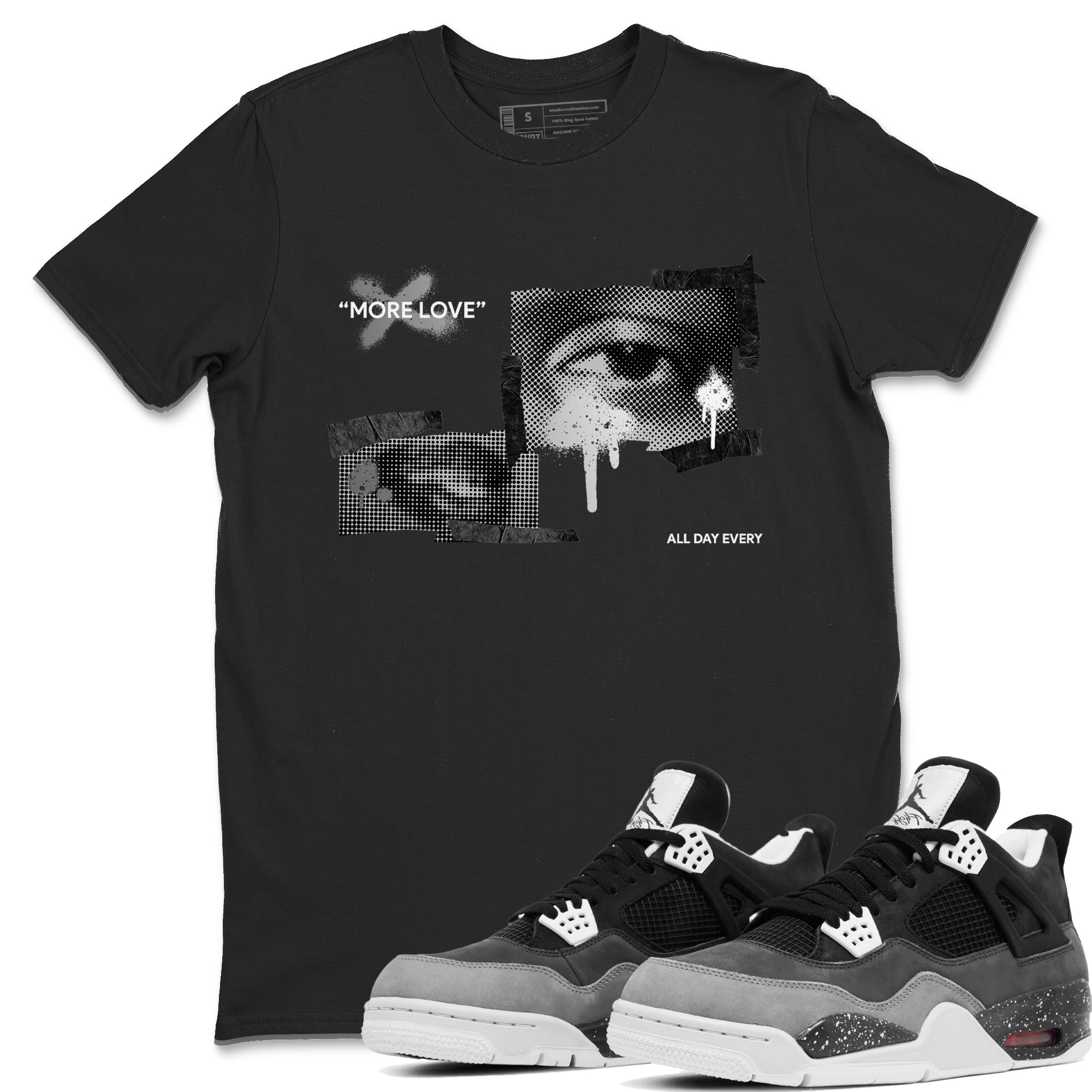 More Love snkmatch Tees - Air Jordan 4 Fear