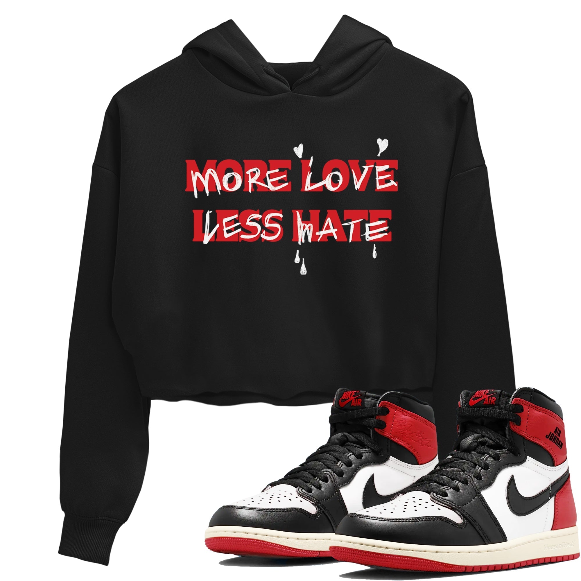 More Love Less Hate snkmatch Women's Top - Air Jordan 1 Black Toe Reimagined