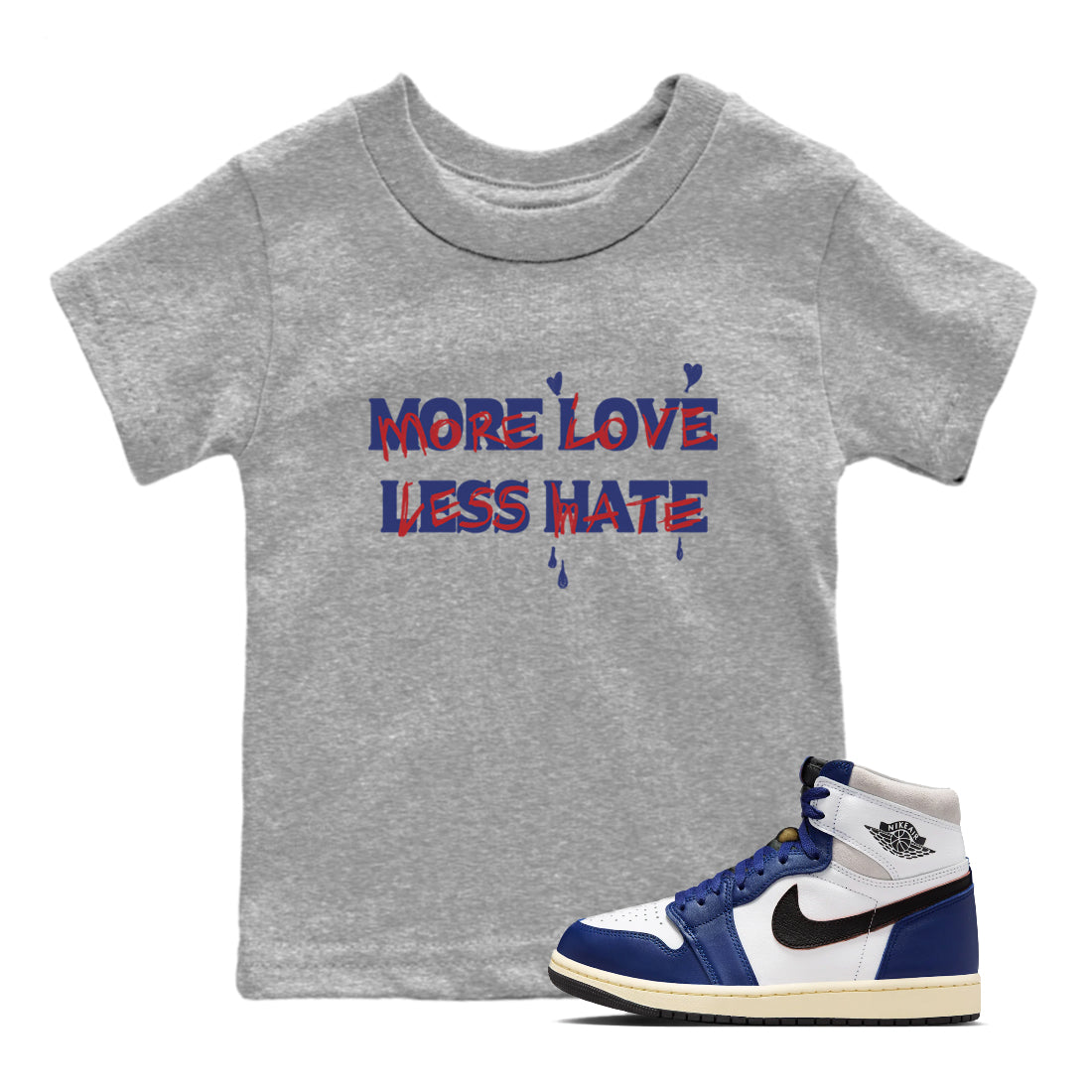 More Love Less Hate snkmatch Tees Kids - Air Jordan 1 Rare Air