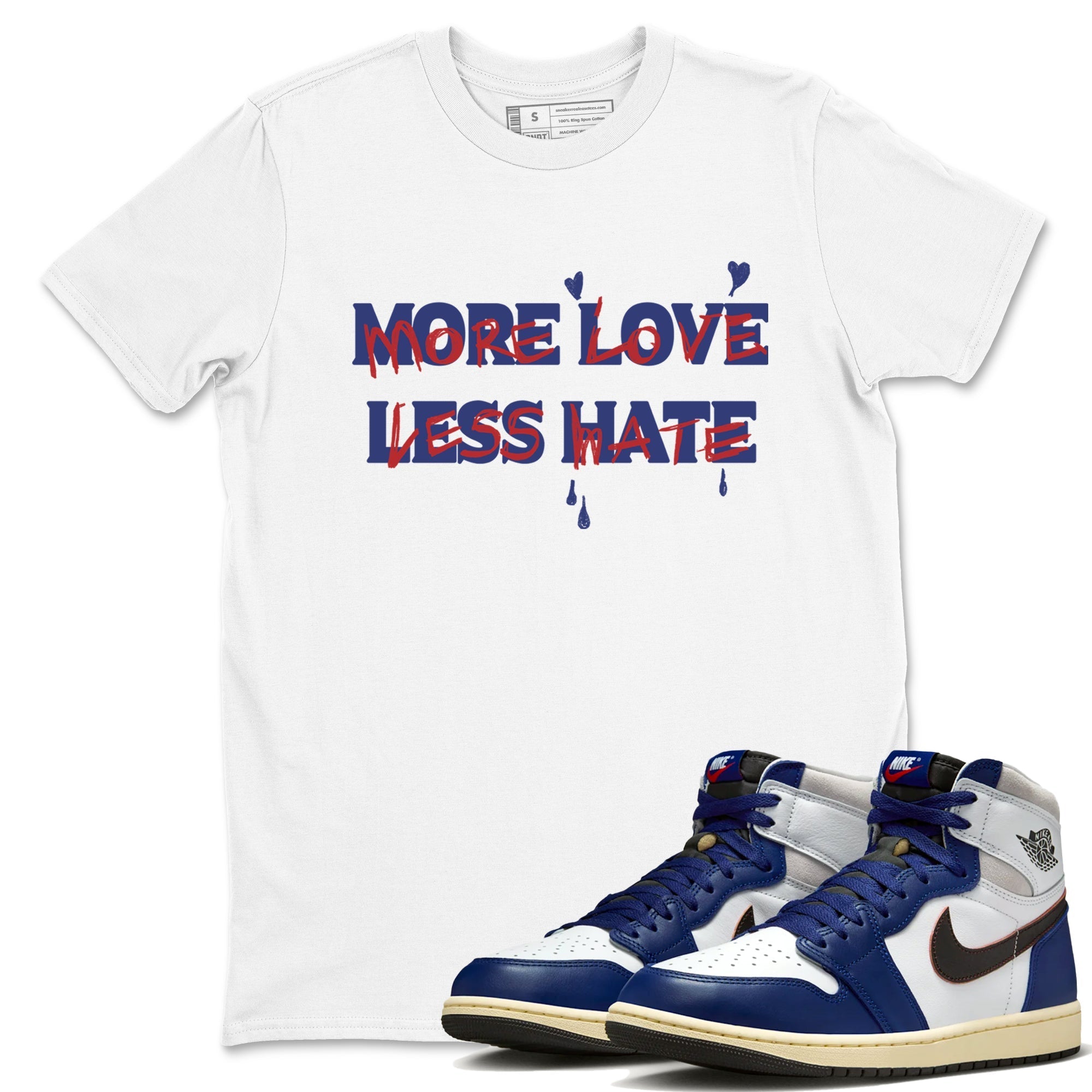 More Love Less Hate snkmatch Tees - Air Jordan 1 Rare Air