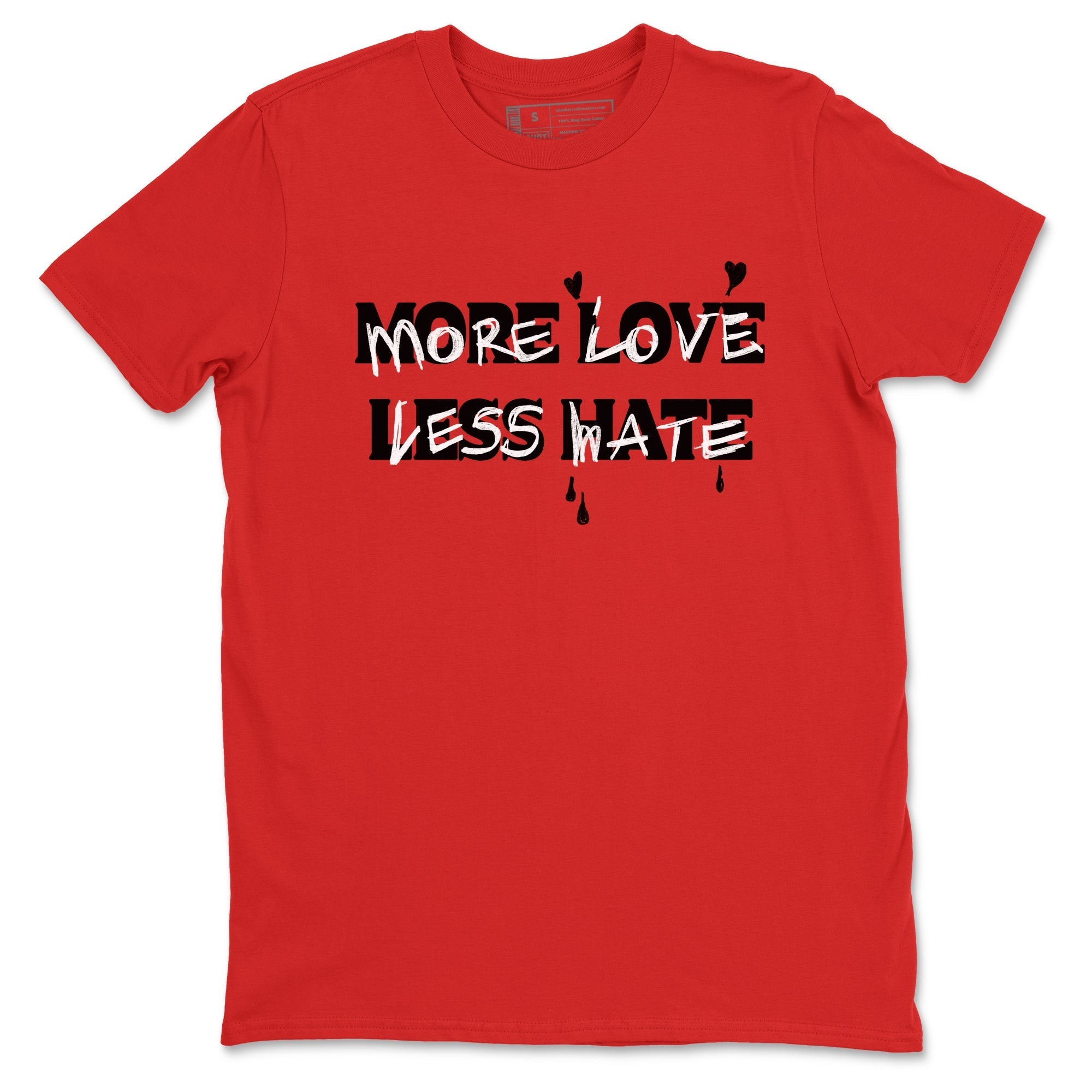 More Love Less Hate snkmatch Tees - Air Jordan 12 Flu Game