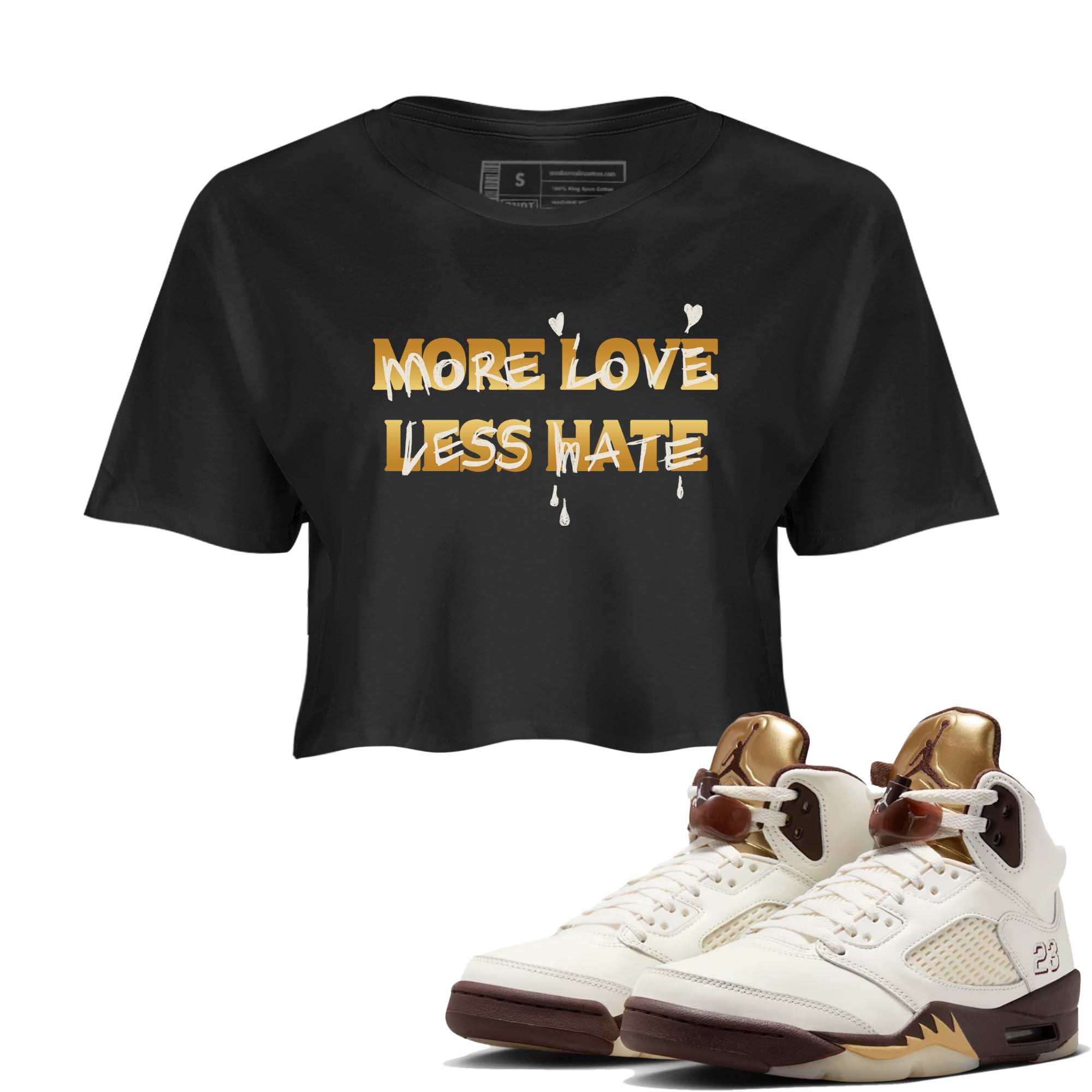 More Love Less Hate snkmatch Women's Top - Air Jordan 5 Golden Ticket