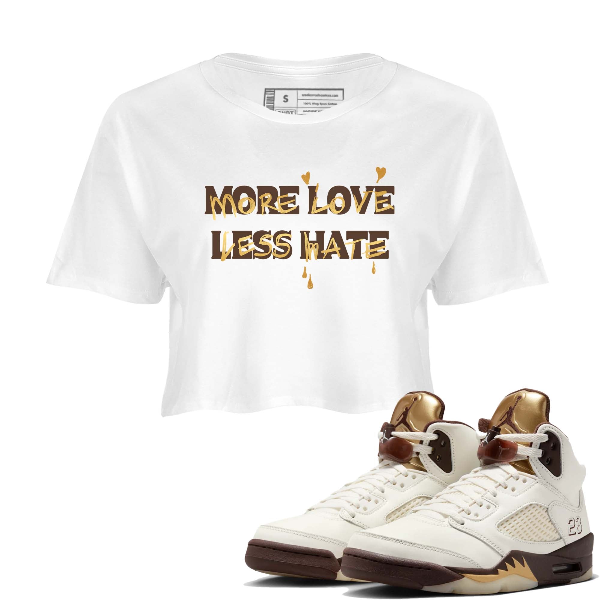 More Love Less Hate snkmatch Women's Top - Air Jordan 5 Golden Ticket