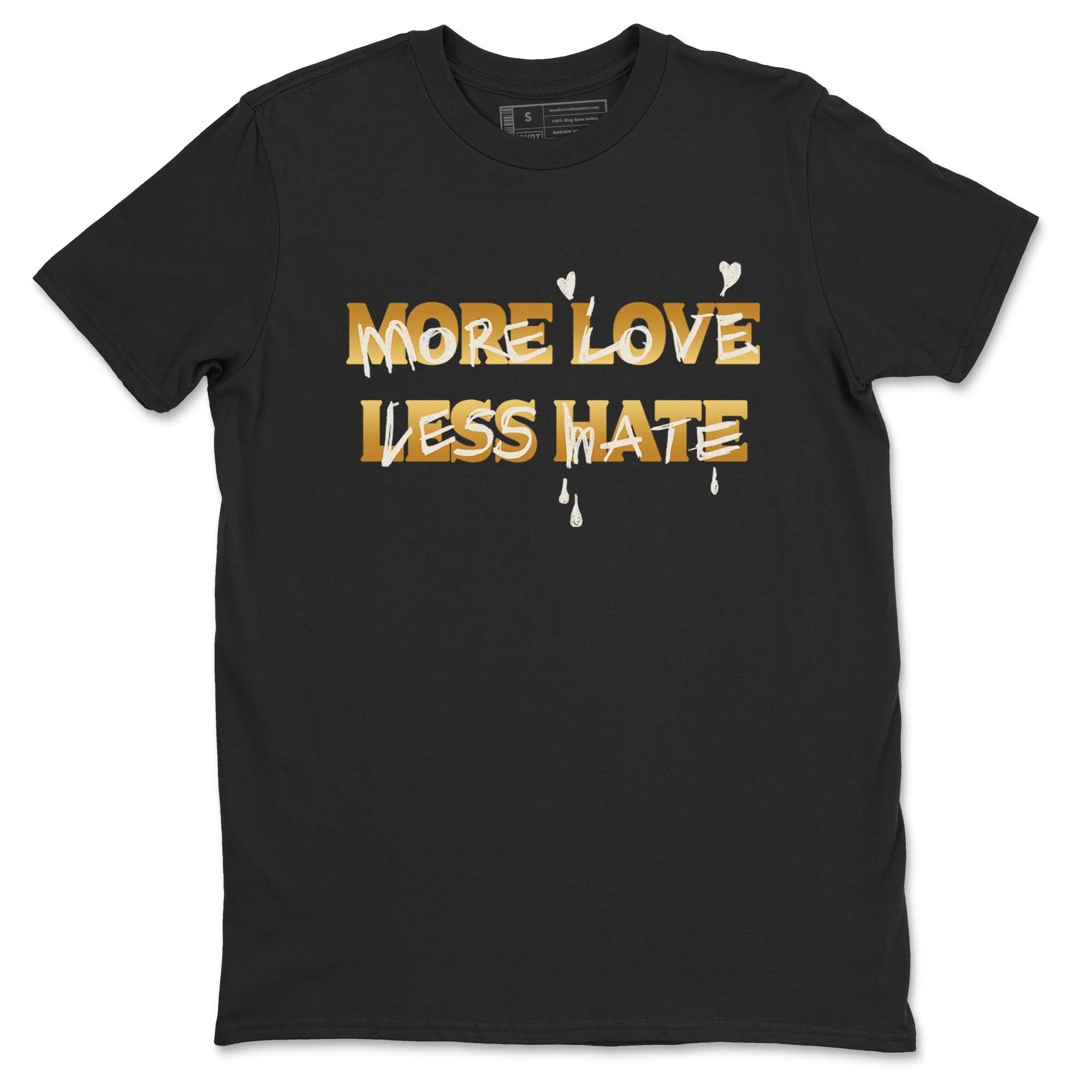 More Love Less Hate snkmatch Tees - Air Jordan 5 Golden Ticket
