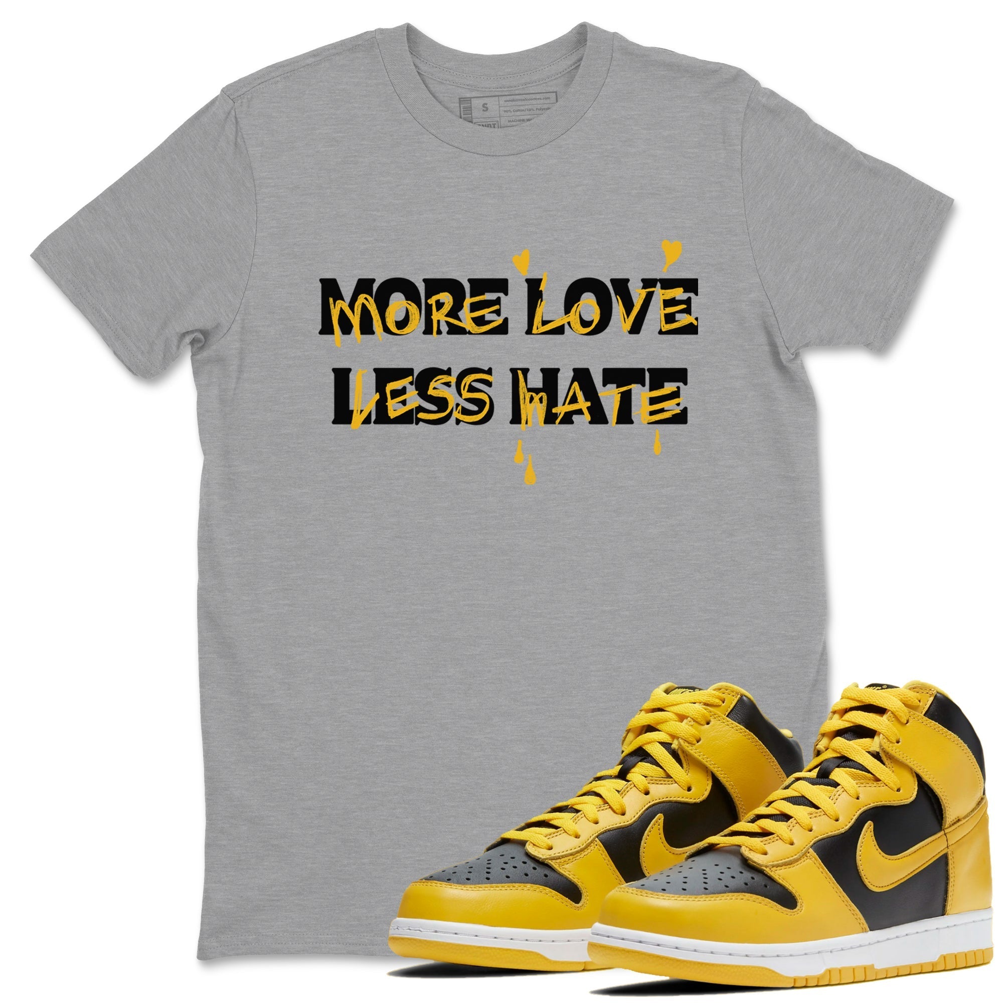More Love Less Hate snkmatch Tees - Dunk High Pollen