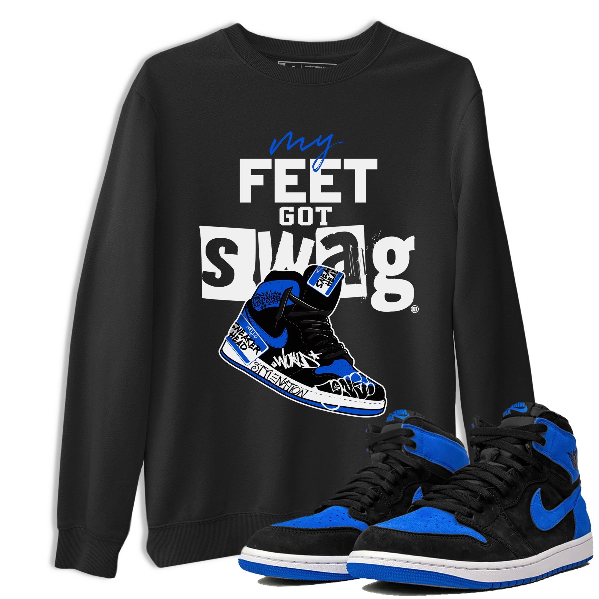 My Feet Got Swag snkmatch Tee - Air Jordan 1 Royal Reimagined
