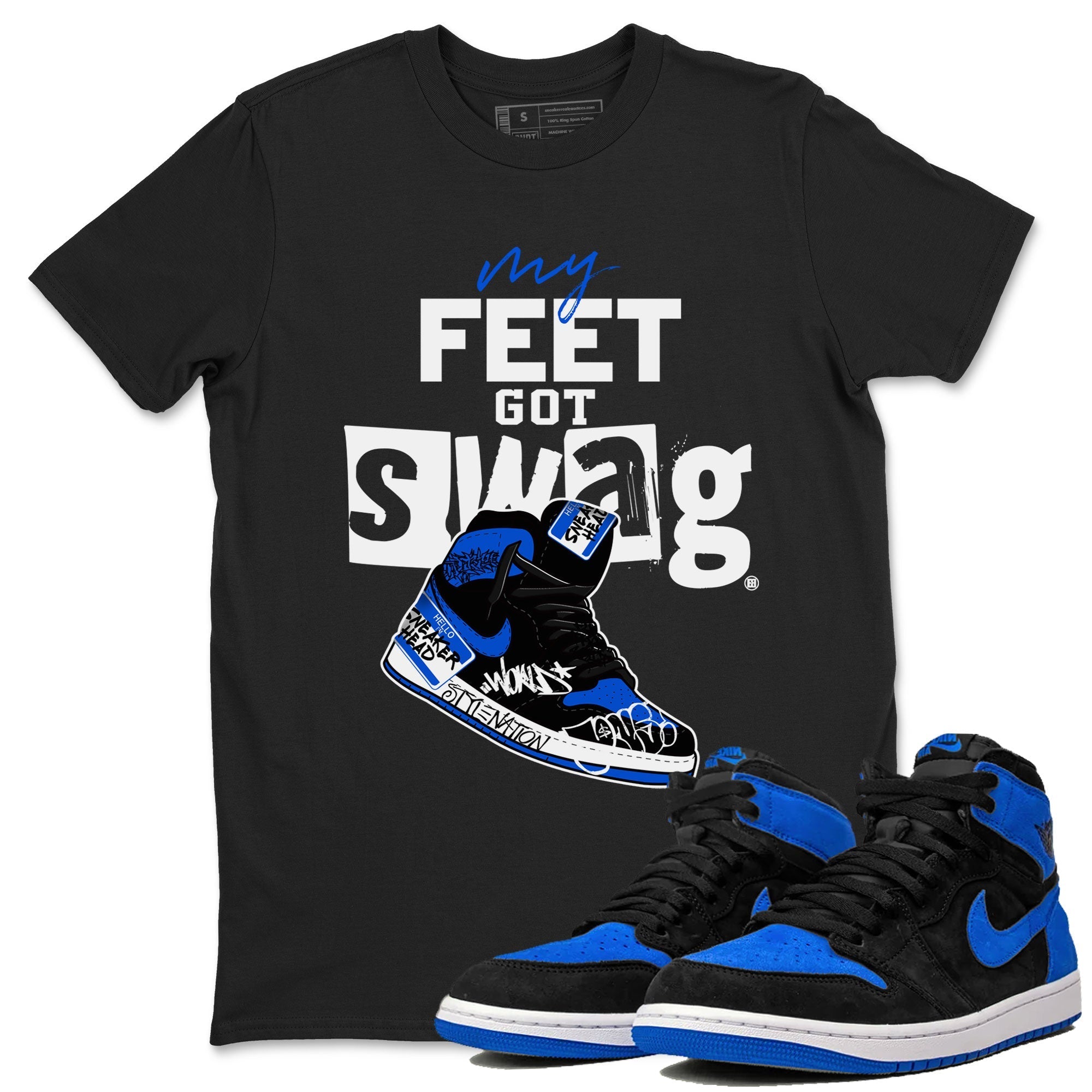 My Feet Got Swag snkmatch Tee - Air Jordan 1 Royal Reimagined