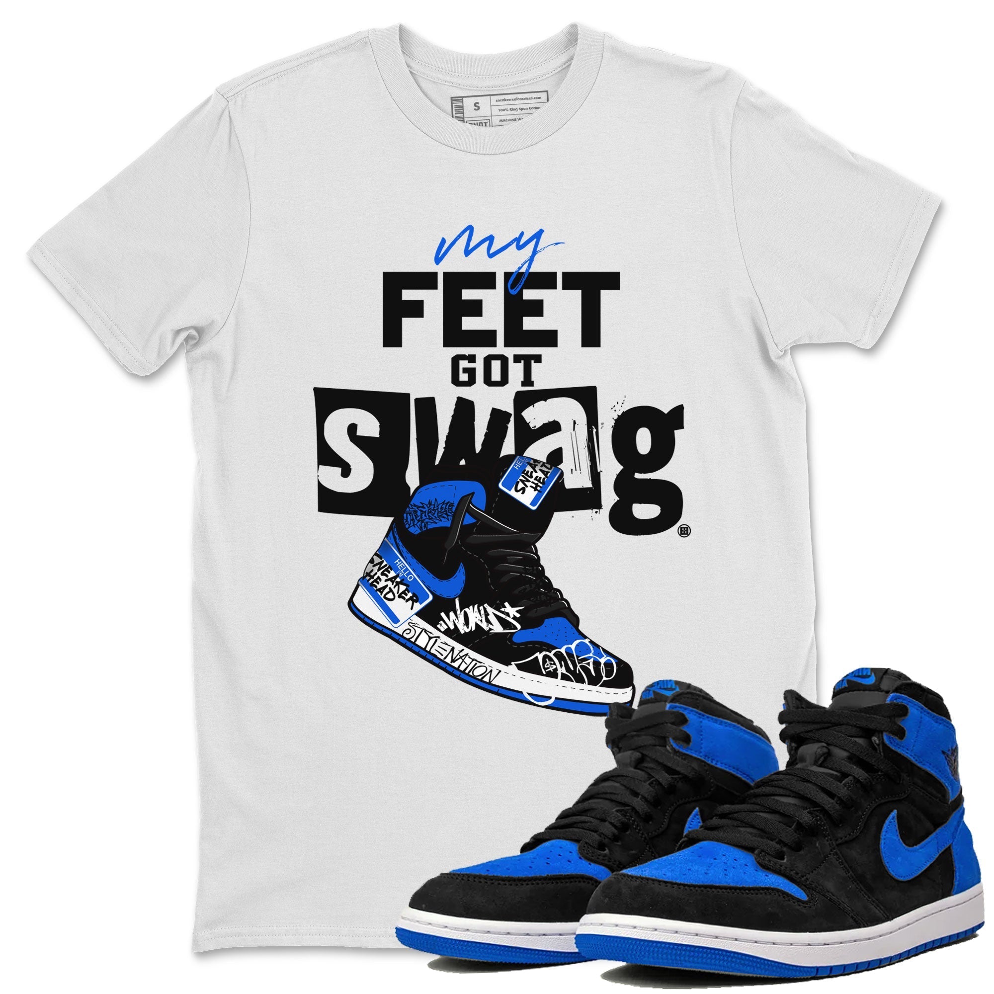 My Feet Got Swag snkmatch Tee - Air Jordan 1 Royal Reimagined