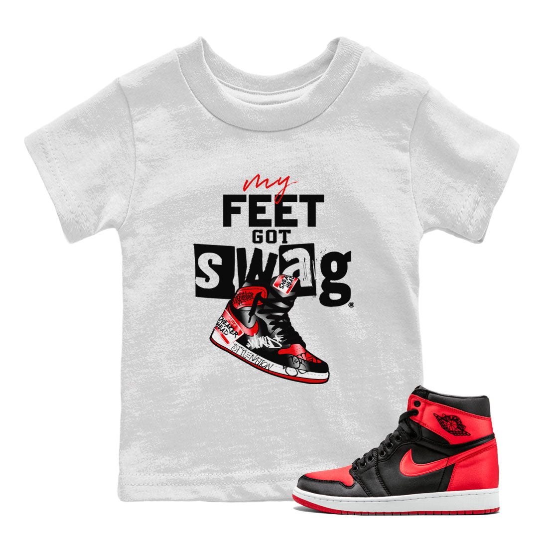My Feet Got Swag snkmatch Tee Kids - Air Jordan 1 Satin Bred