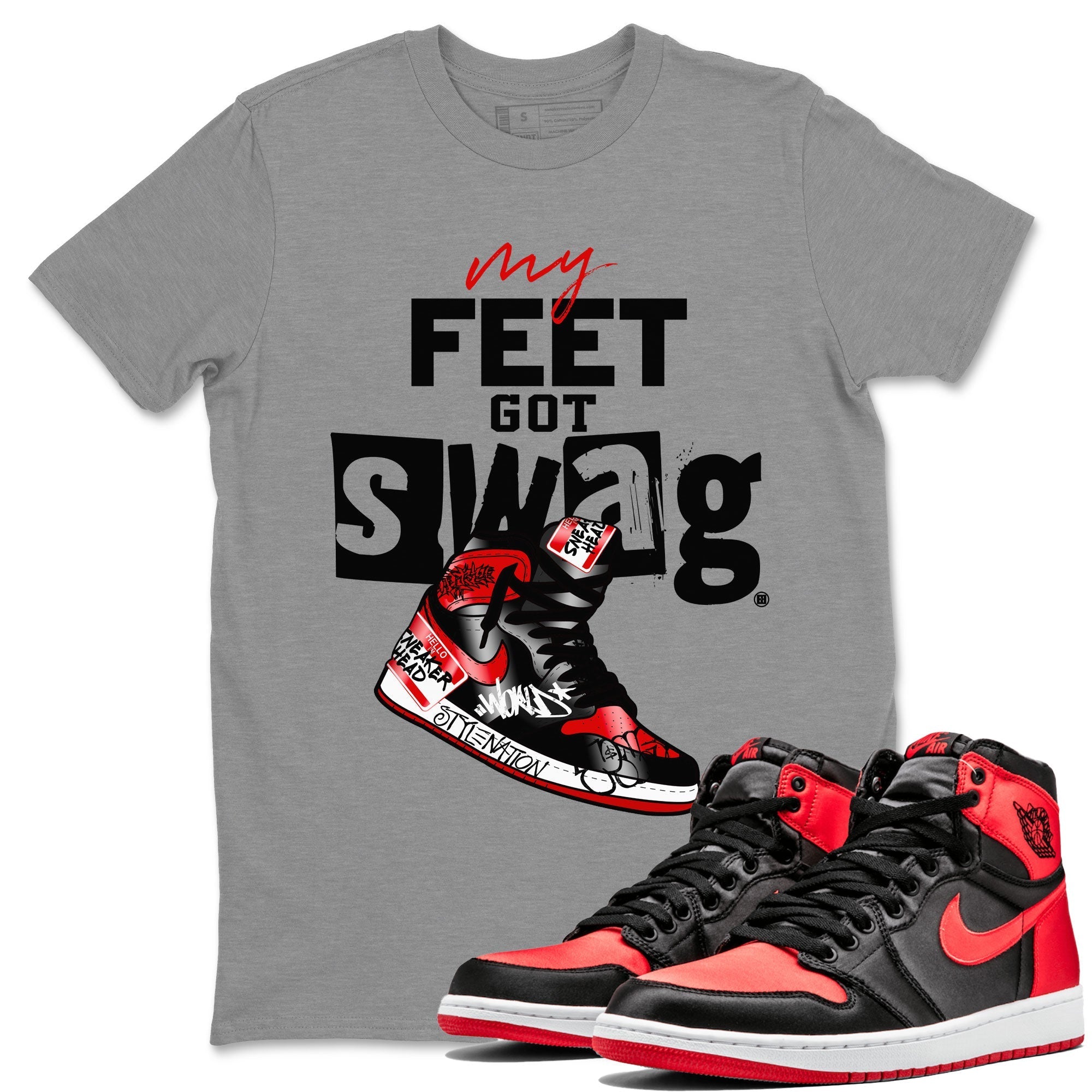 My Feet Got Swag snkmatch Tee - Air Jordan 1 Satin Bred