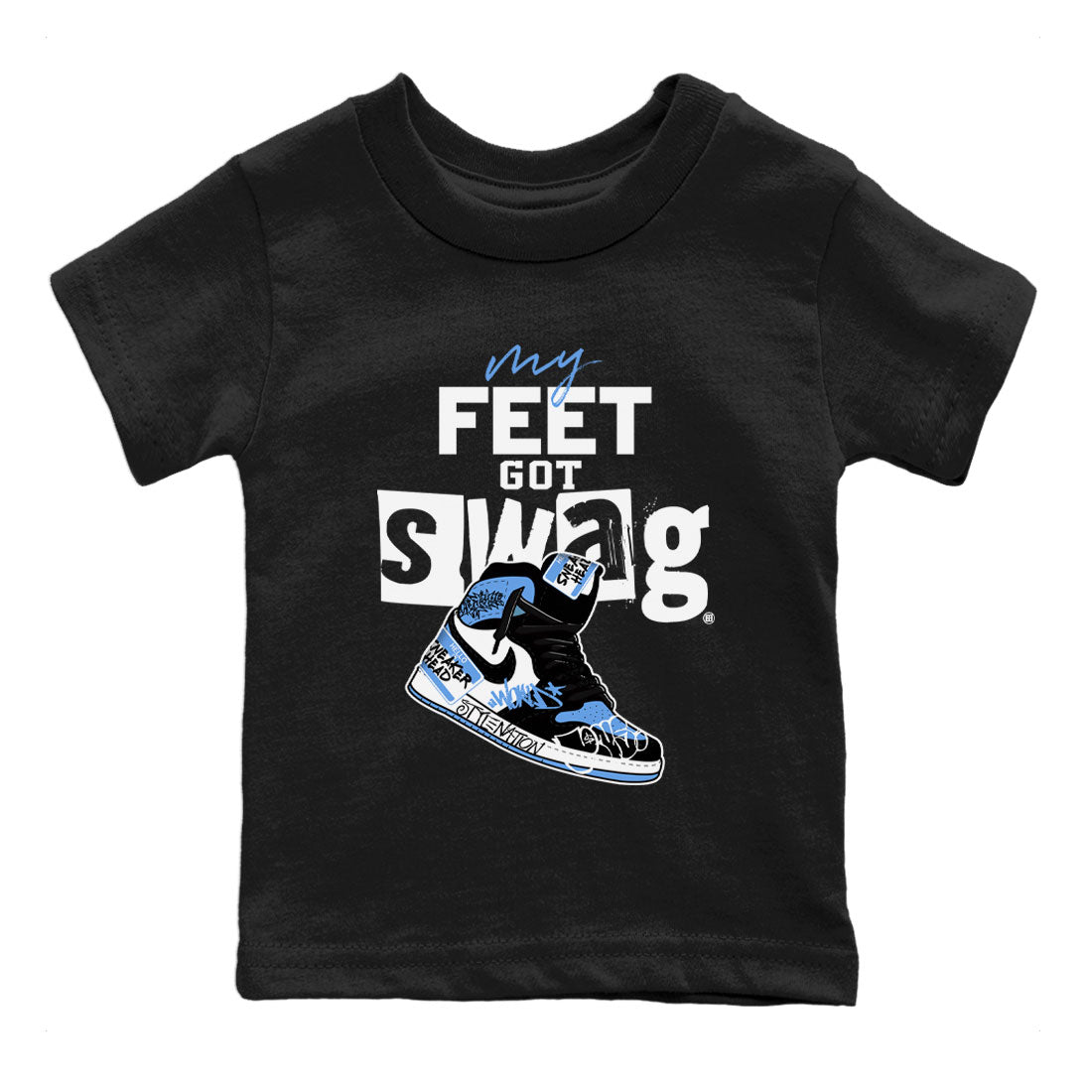 My Feet Got Swag snkmatch Tee Kids - Air Jordan 1 UNC Toe
