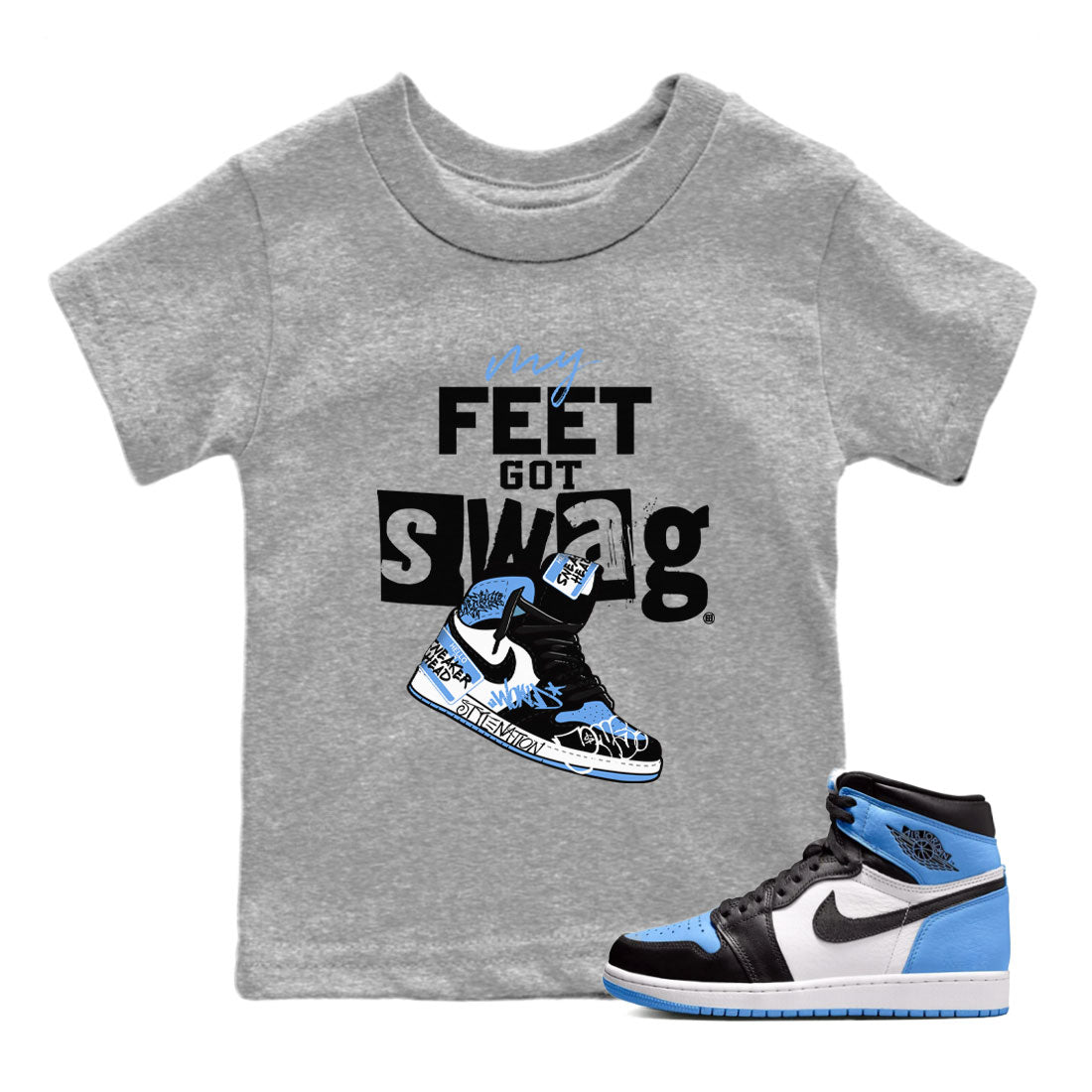 My Feet Got Swag snkmatch Tee Kids - Air Jordan 1 UNC Toe