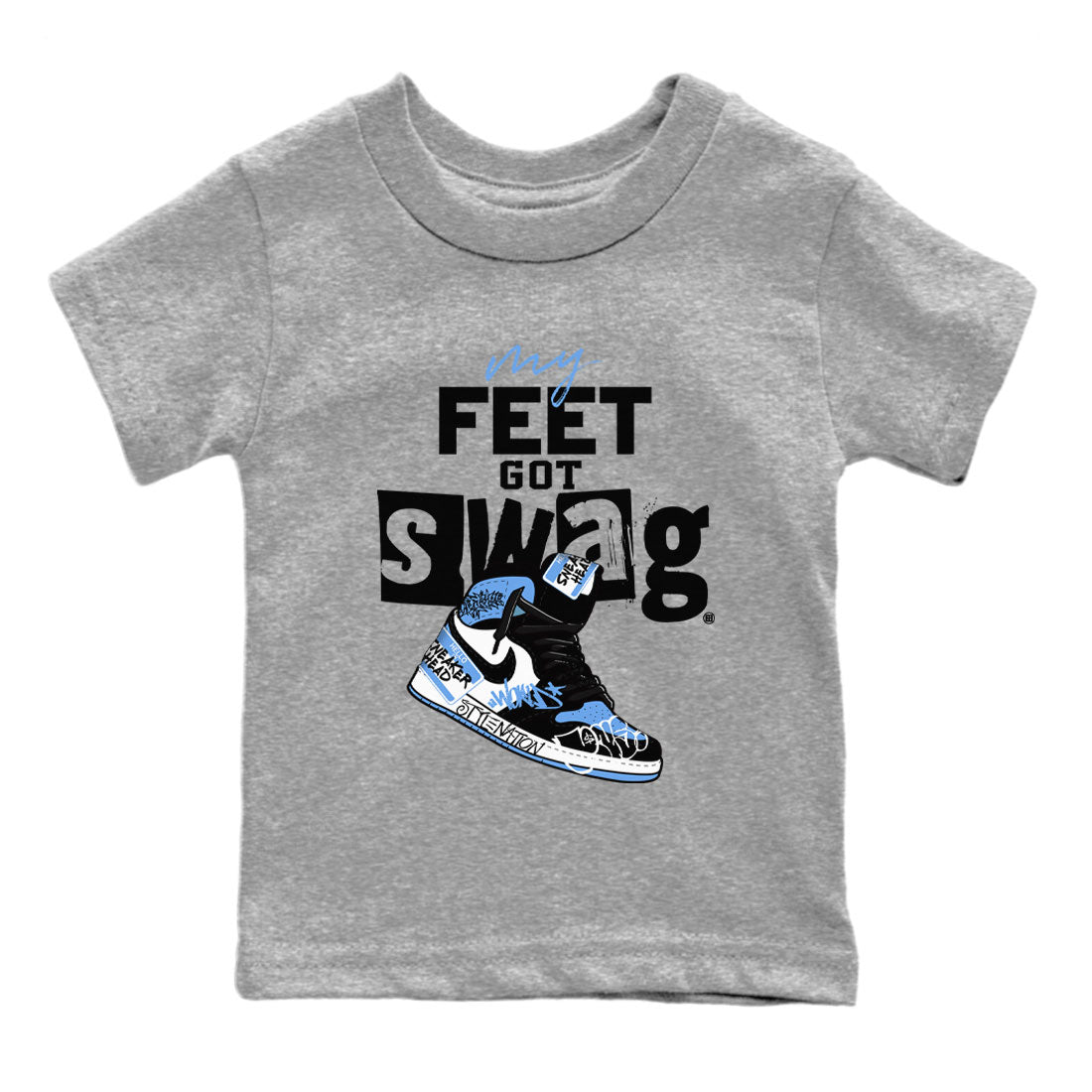 My Feet Got Swag snkmatch Tee Kids - Air Jordan 1 UNC Toe