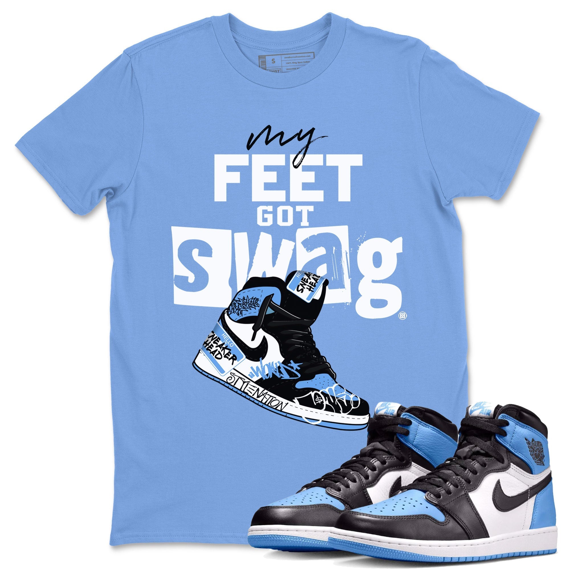 My Feet Got Swag snkmatch Tee - Air Jordan 1 UNC Toe