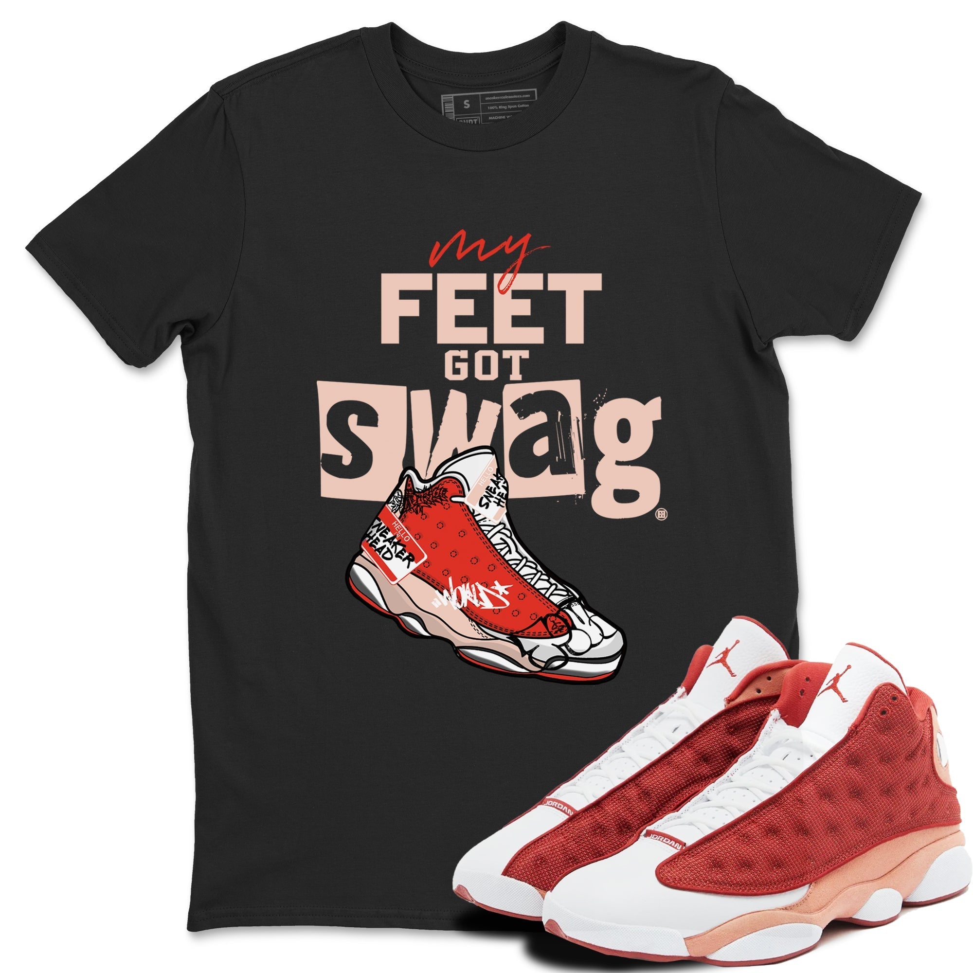 My Feet Got Swag snkmatch Tees - Air Jordan 13 Dune Red