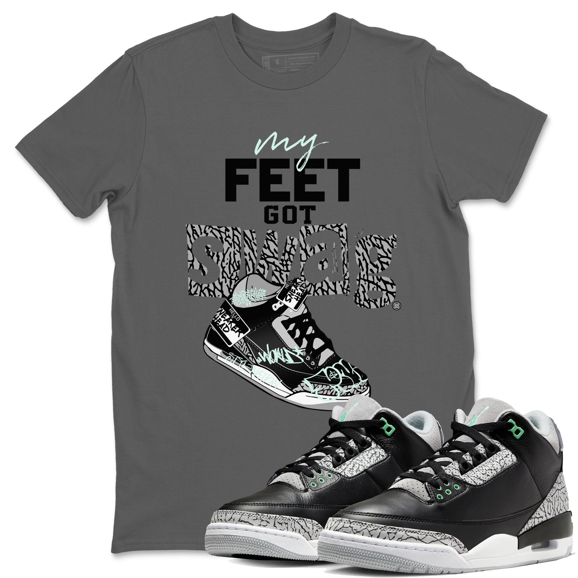 My Feet Got Swag snkmatch Tees - Air Jordan 3 Green Glow