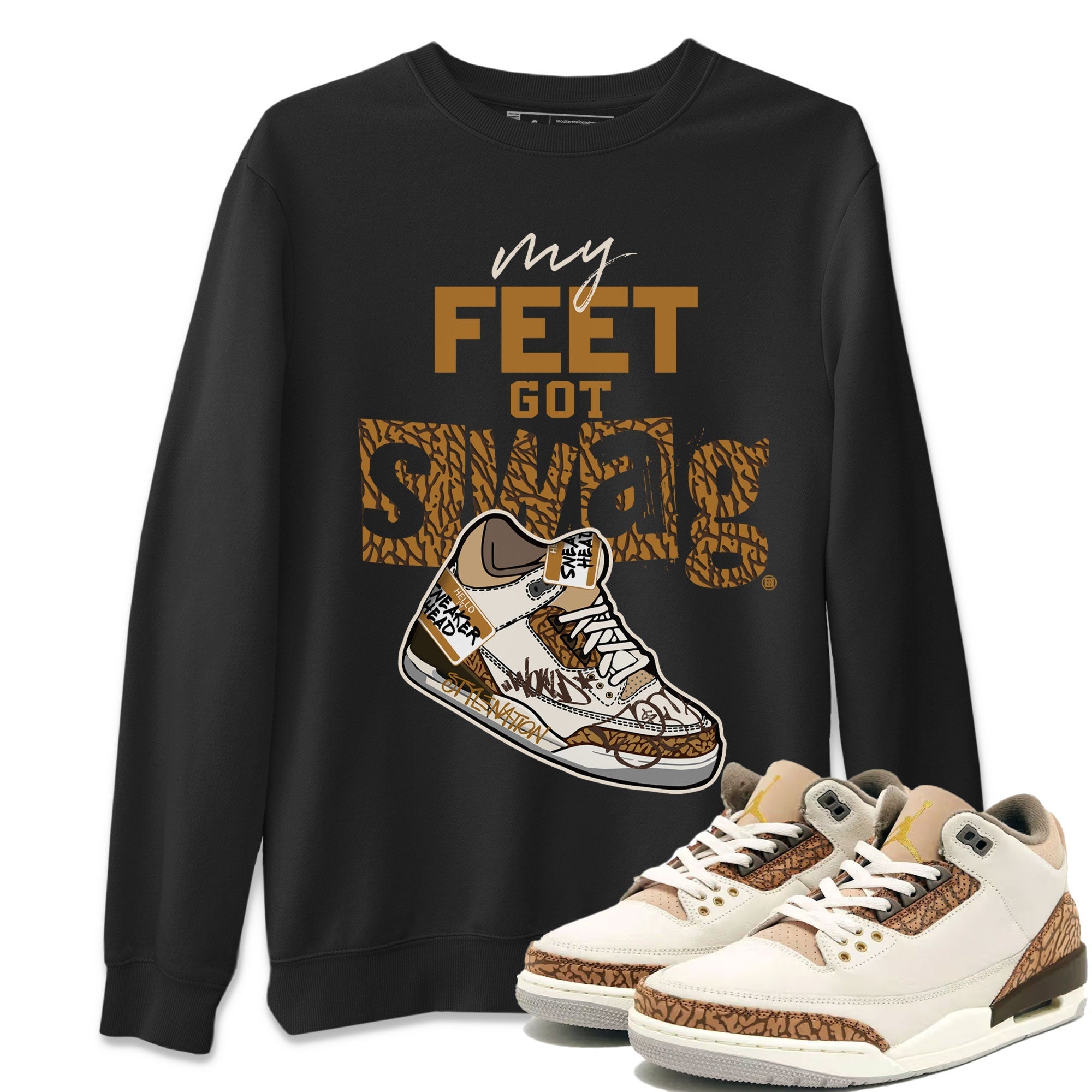 My Feet Got Swag snkmatch Tee - Air Jordan 3 Palomino