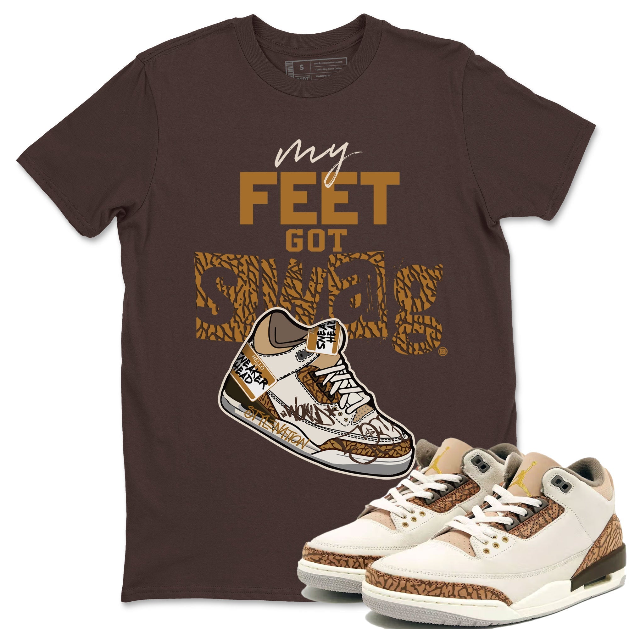 My Feet Got Swag snkmatch Tee - Air Jordan 3 Palomino