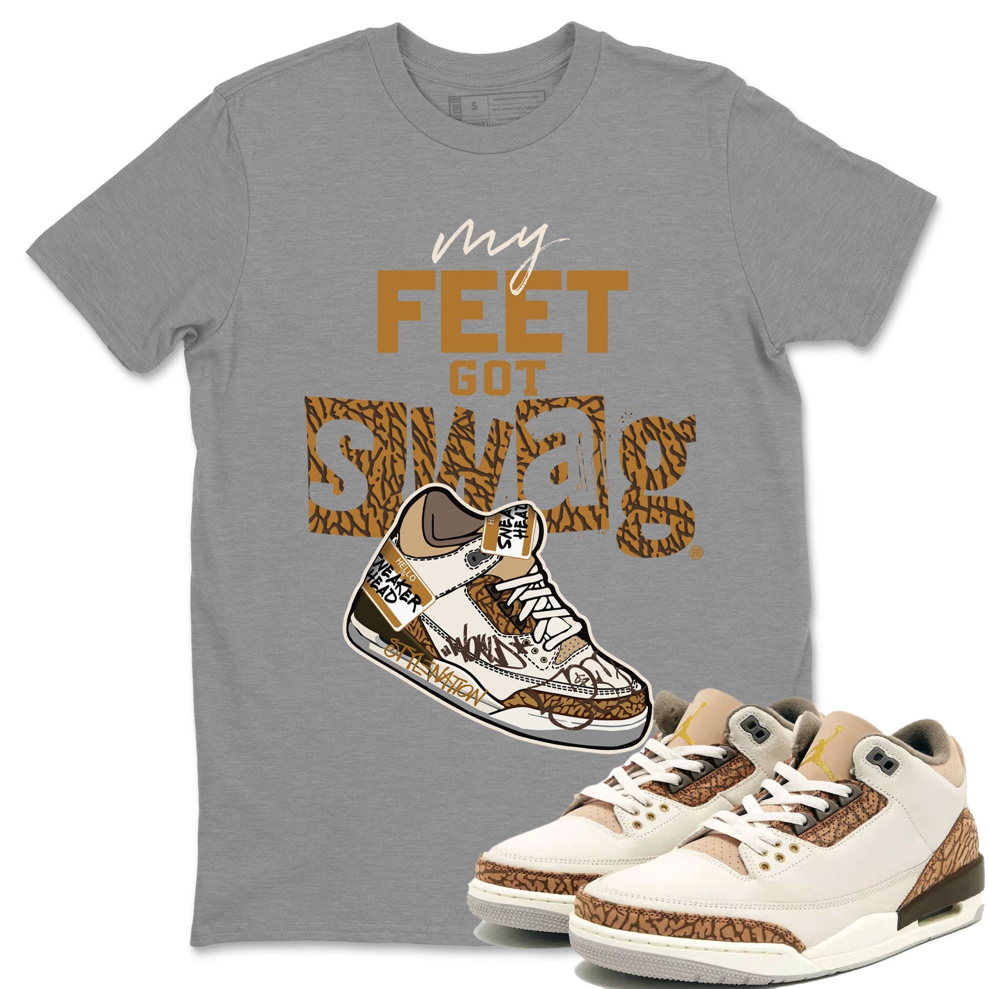 My Feet Got Swag snkmatch Tee - Air Jordan 3 Palomino