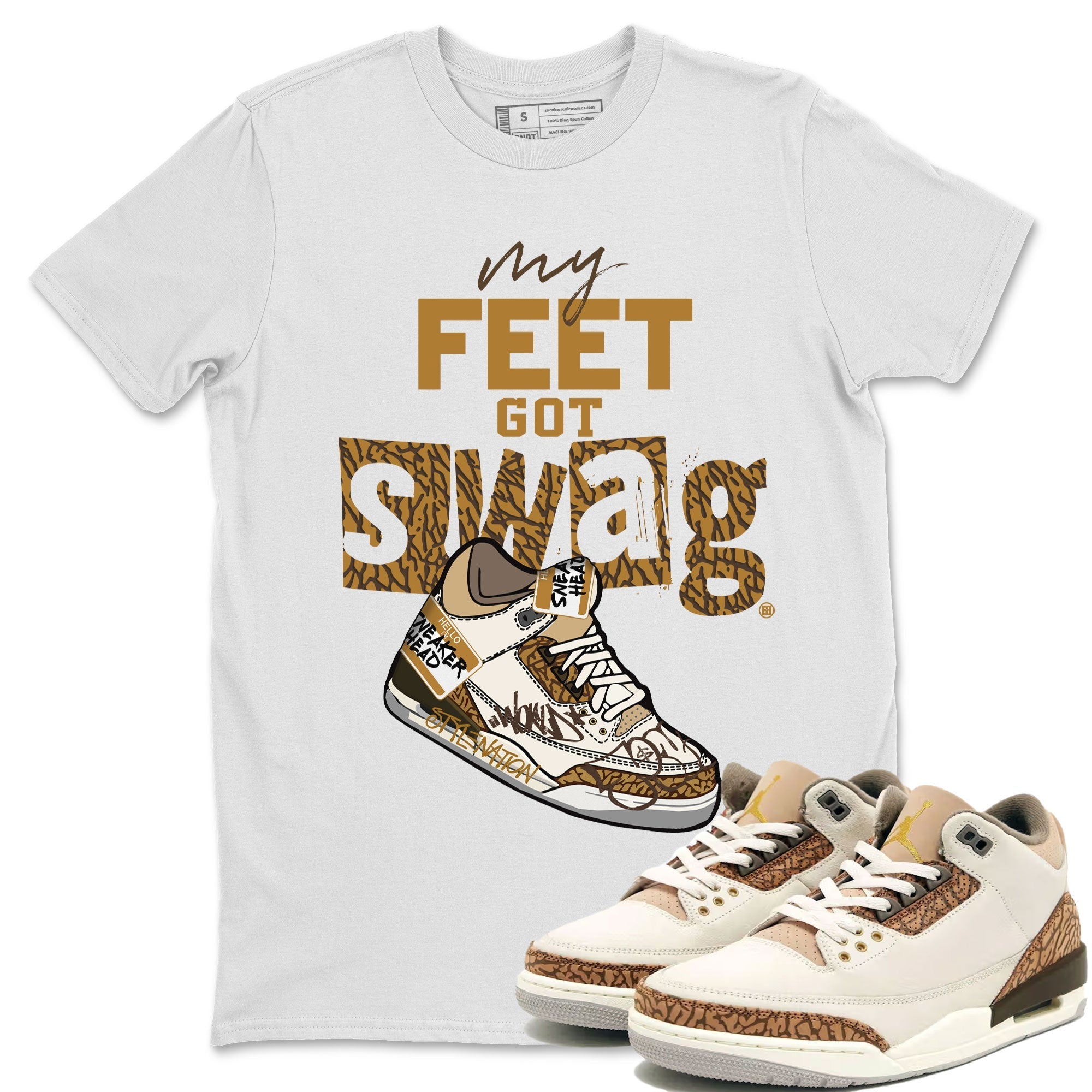 My Feet Got Swag snkmatch Tee - Air Jordan 3 Palomino