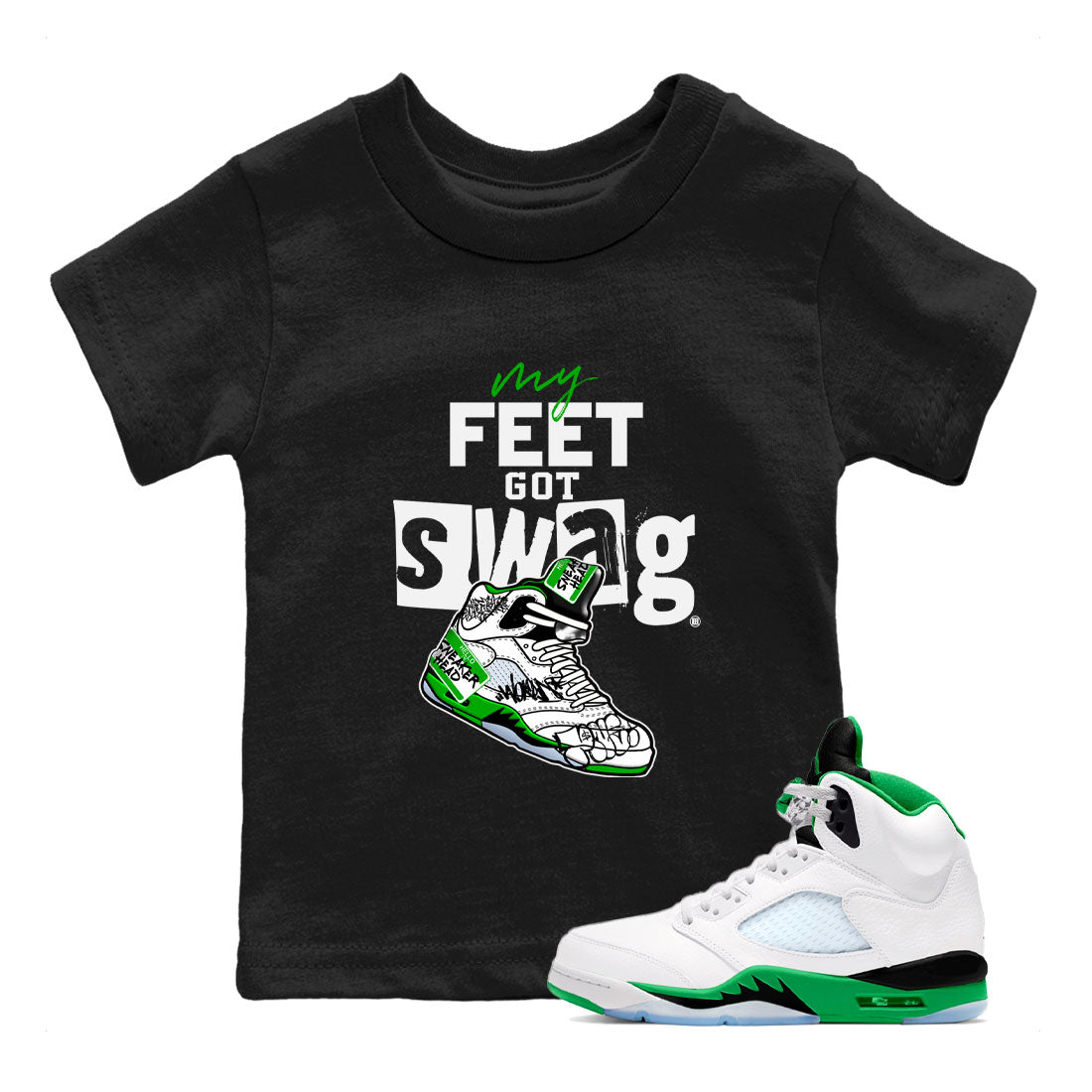 My Feet Got Swag snkmatch Tee Kids - Air Jordan 5 Lucky Green