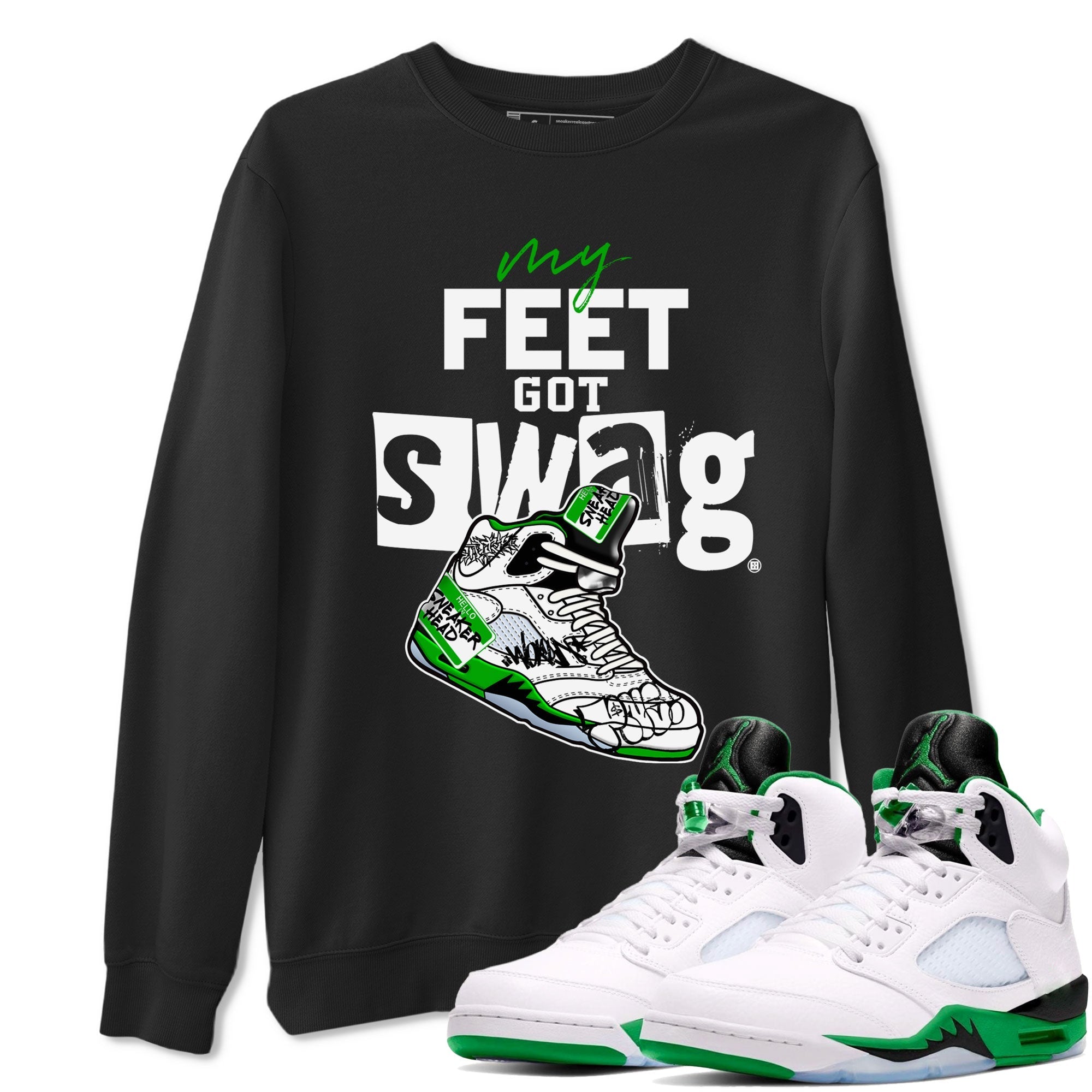 My Feet Got Swag snkmatch Tee - Air Jordan 5 Lucky Green