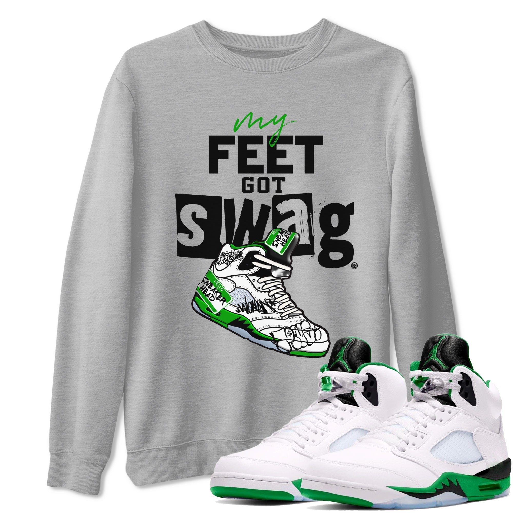 My Feet Got Swag snkmatch Tee - Air Jordan 5 Lucky Green