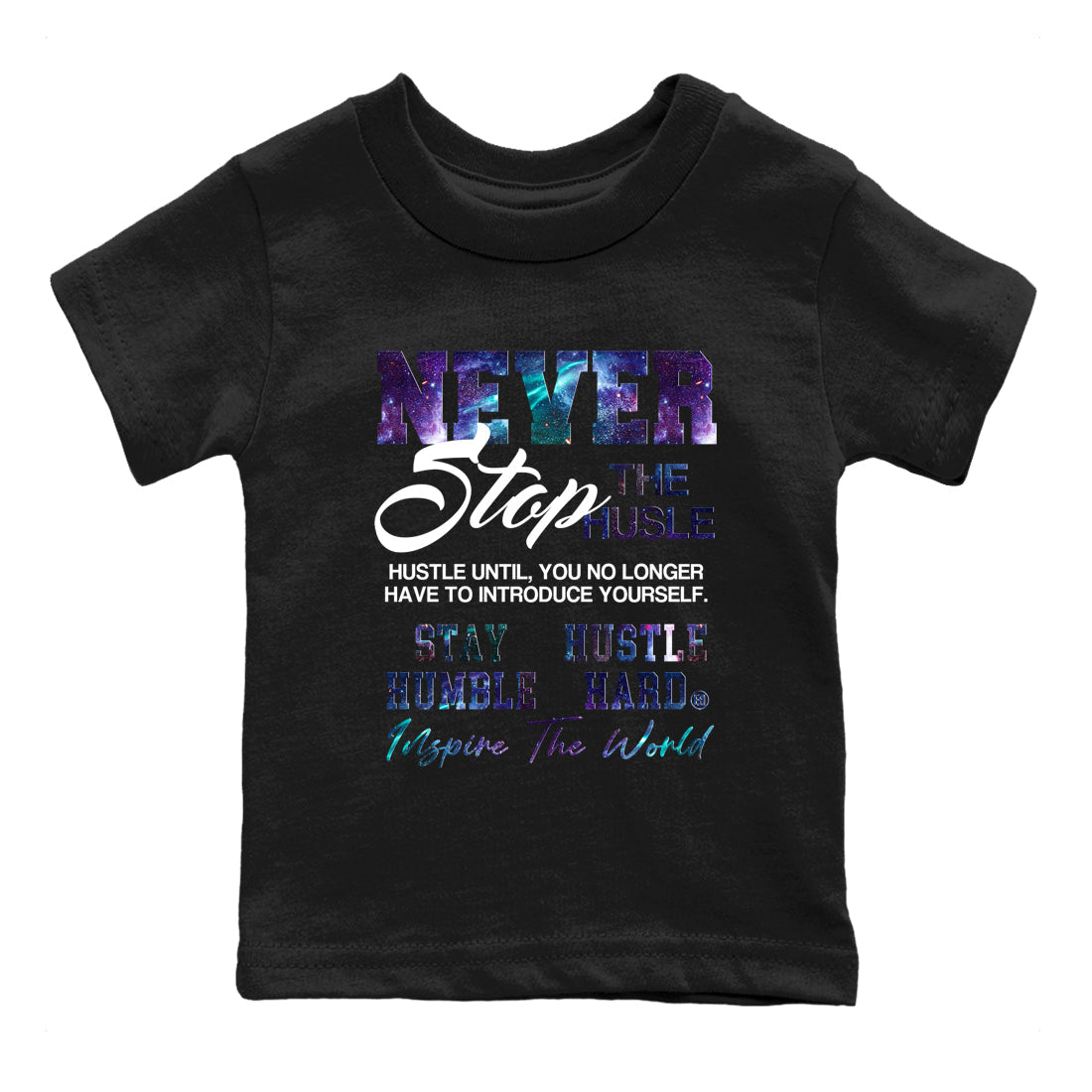 Never Stop The Hustle snkmatch Tees Kids - Air Foamposite One Galaxy