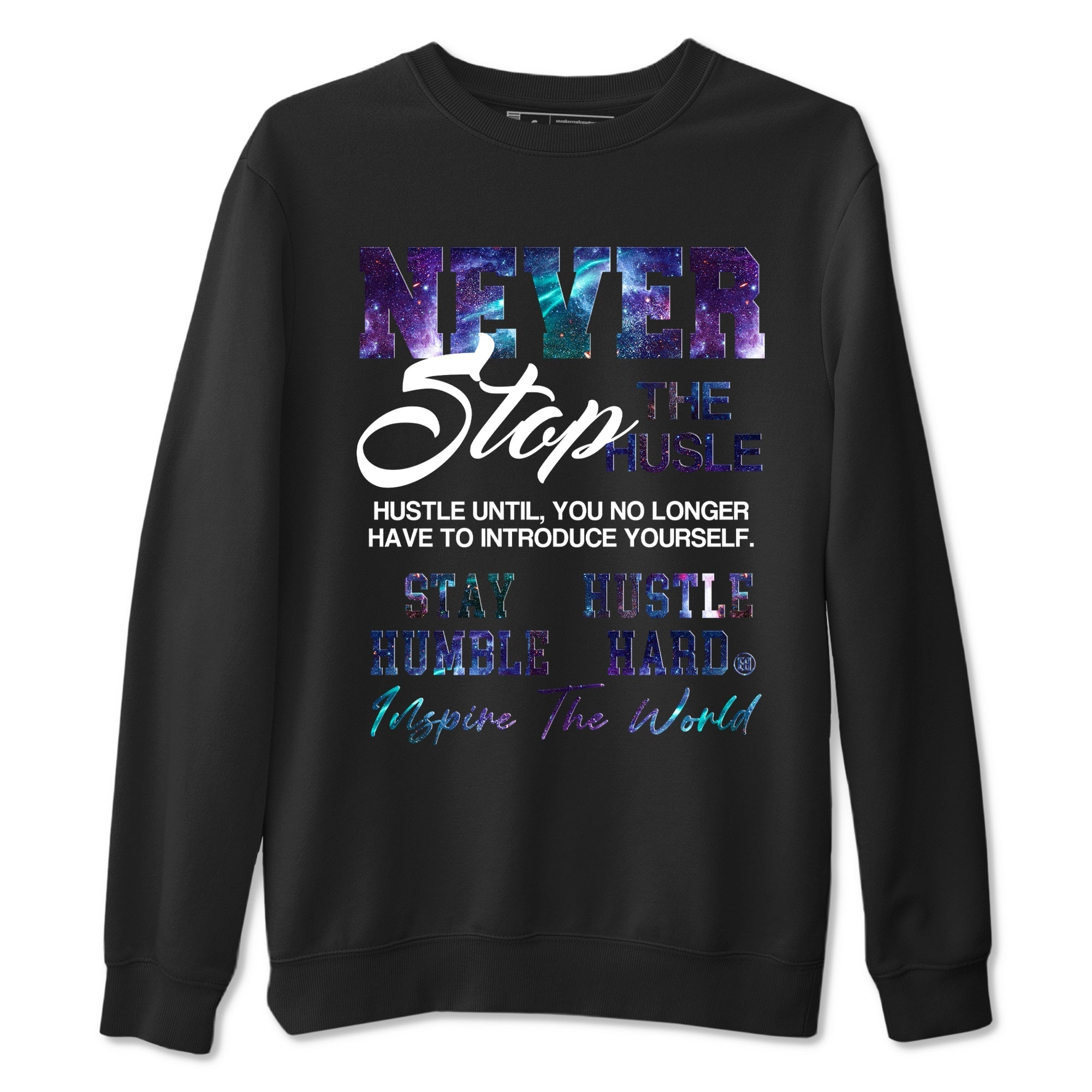 Never Stop The Hustle snkmatch Tees - Air Foamposite One Galaxy