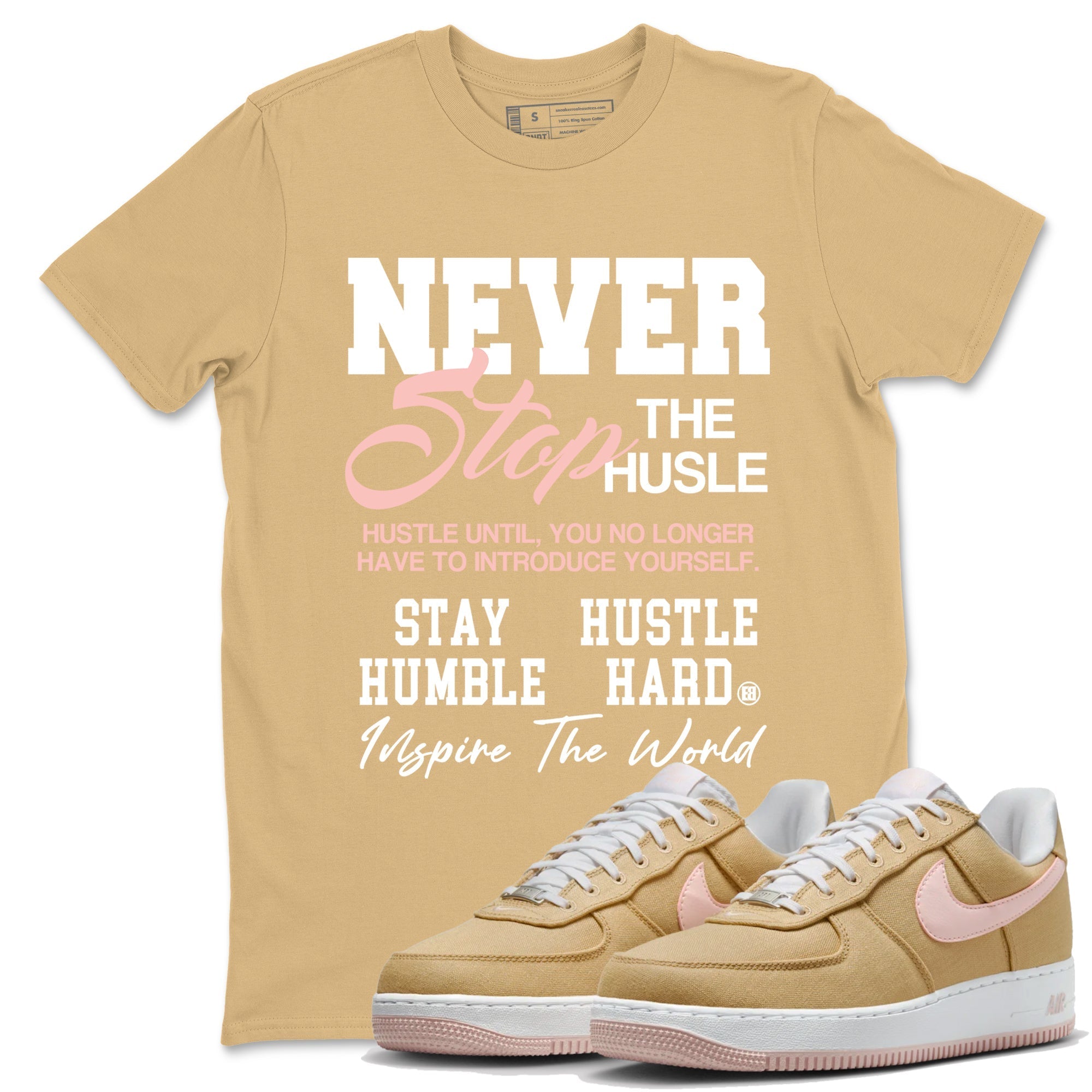 Never Stop The Hustle snkmatch Tees - Air Force 1 Linen