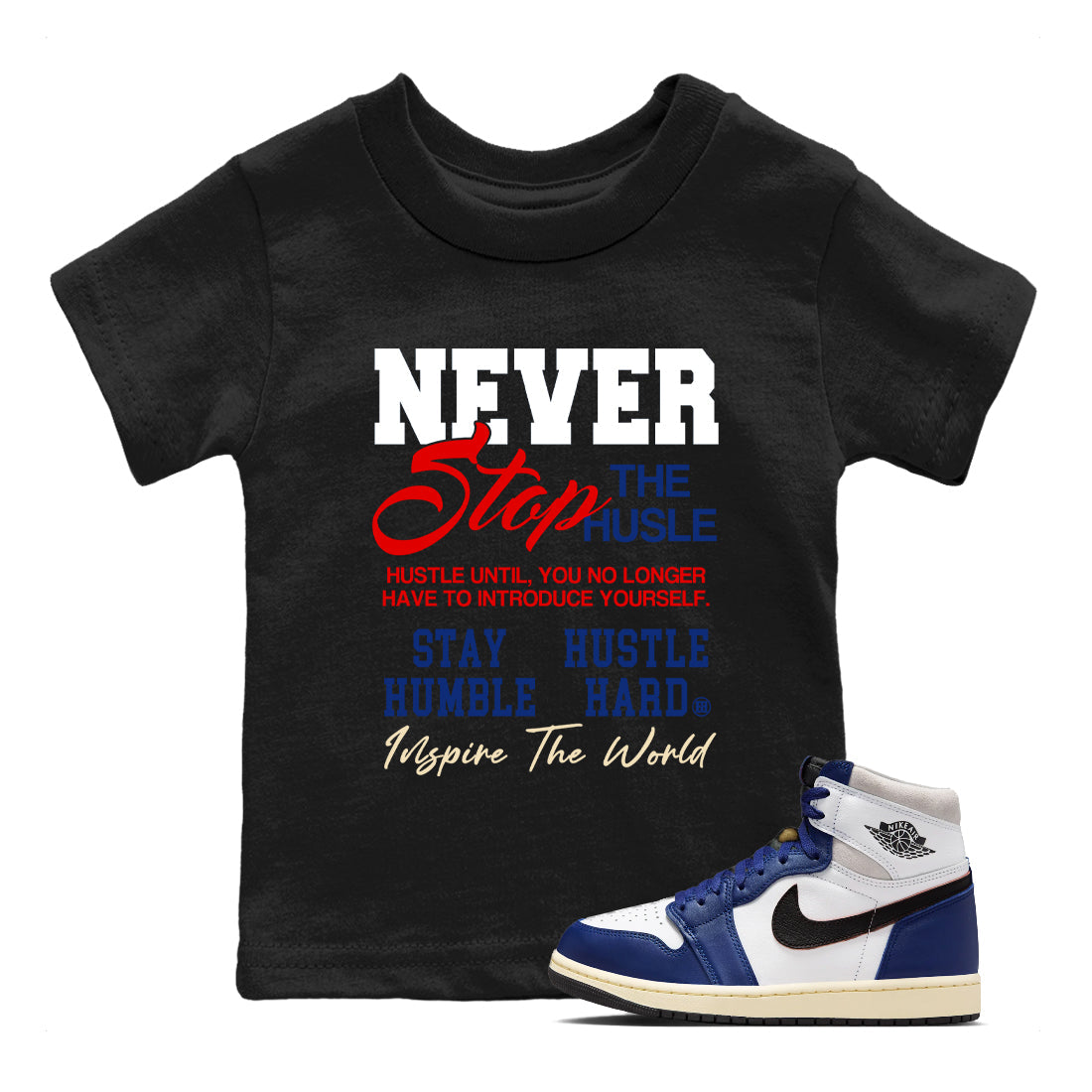 Never Stop The Hustle snkmatch Tees Kids - Air Jordan 1 Rare Air