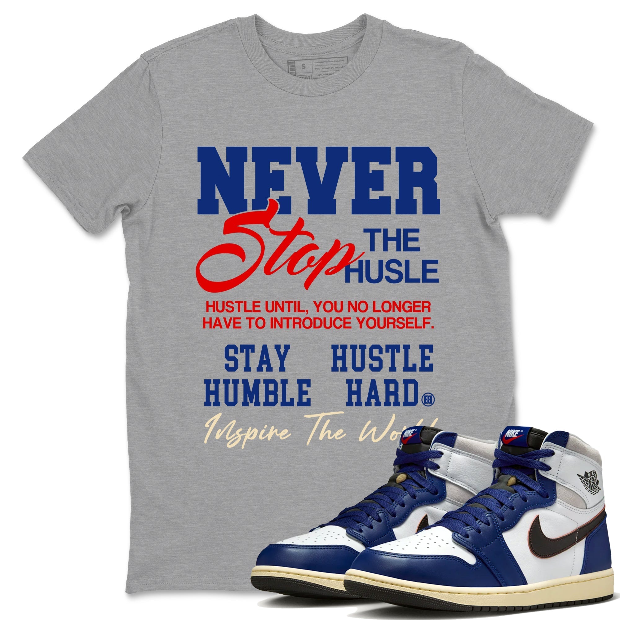 Never Stop The Hustle snkmatch Tees - Air Jordan 1 Rare Air