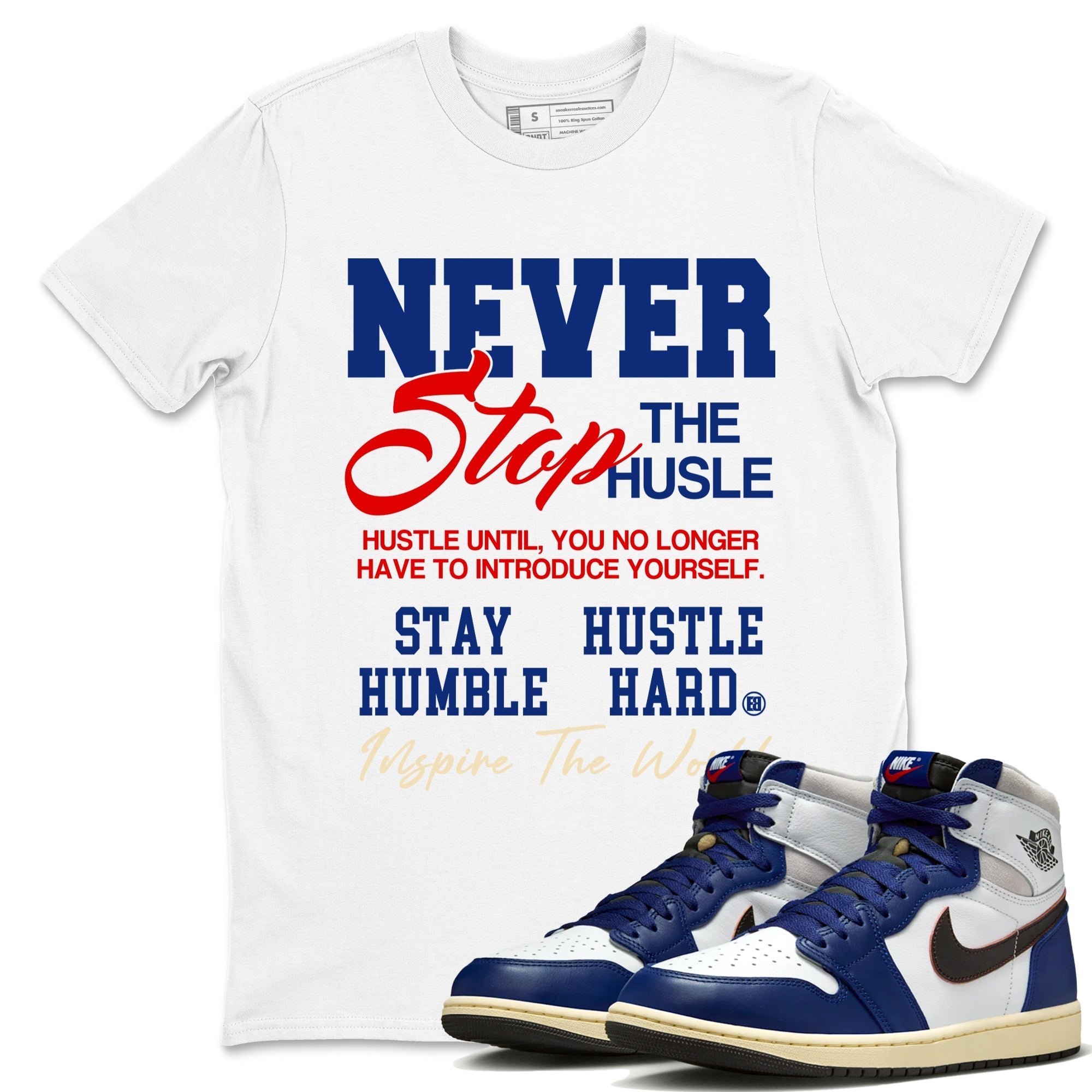 Never Stop The Hustle snkmatch Tees - Air Jordan 1 Rare Air