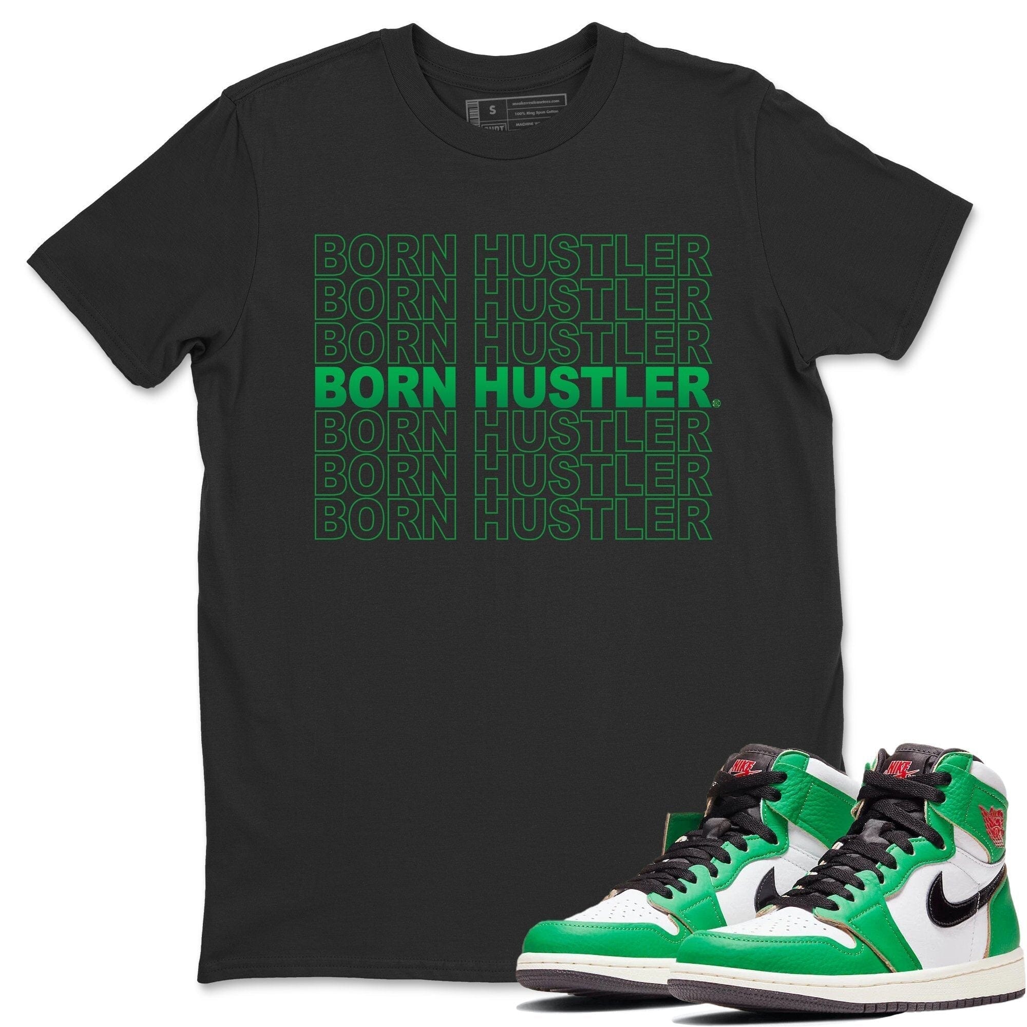 Born Hustler Unisex Tops - Air Jordan 1 Lucky Green