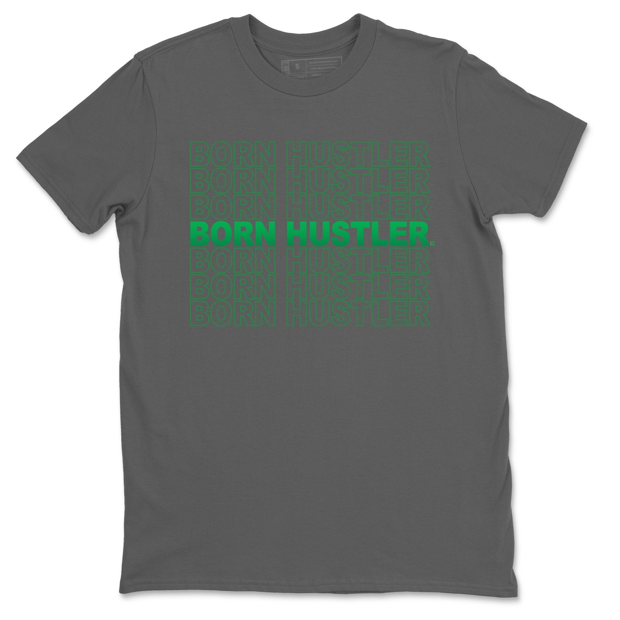 Born Hustler Unisex Tops - Air Jordan 1 Lucky Green