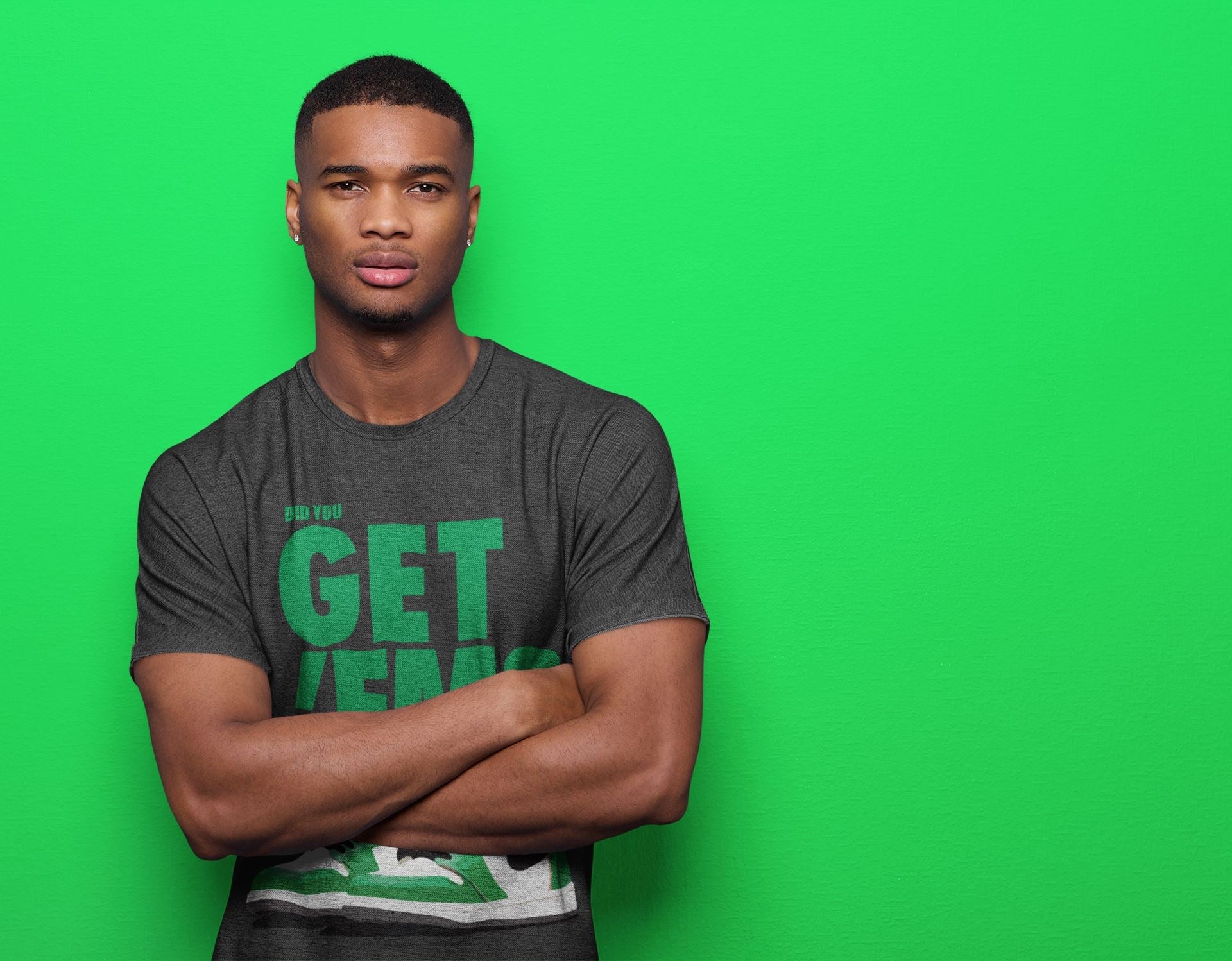 Did You Get 'Em Unisex Tops - Air Jordan 1 Lucky Green