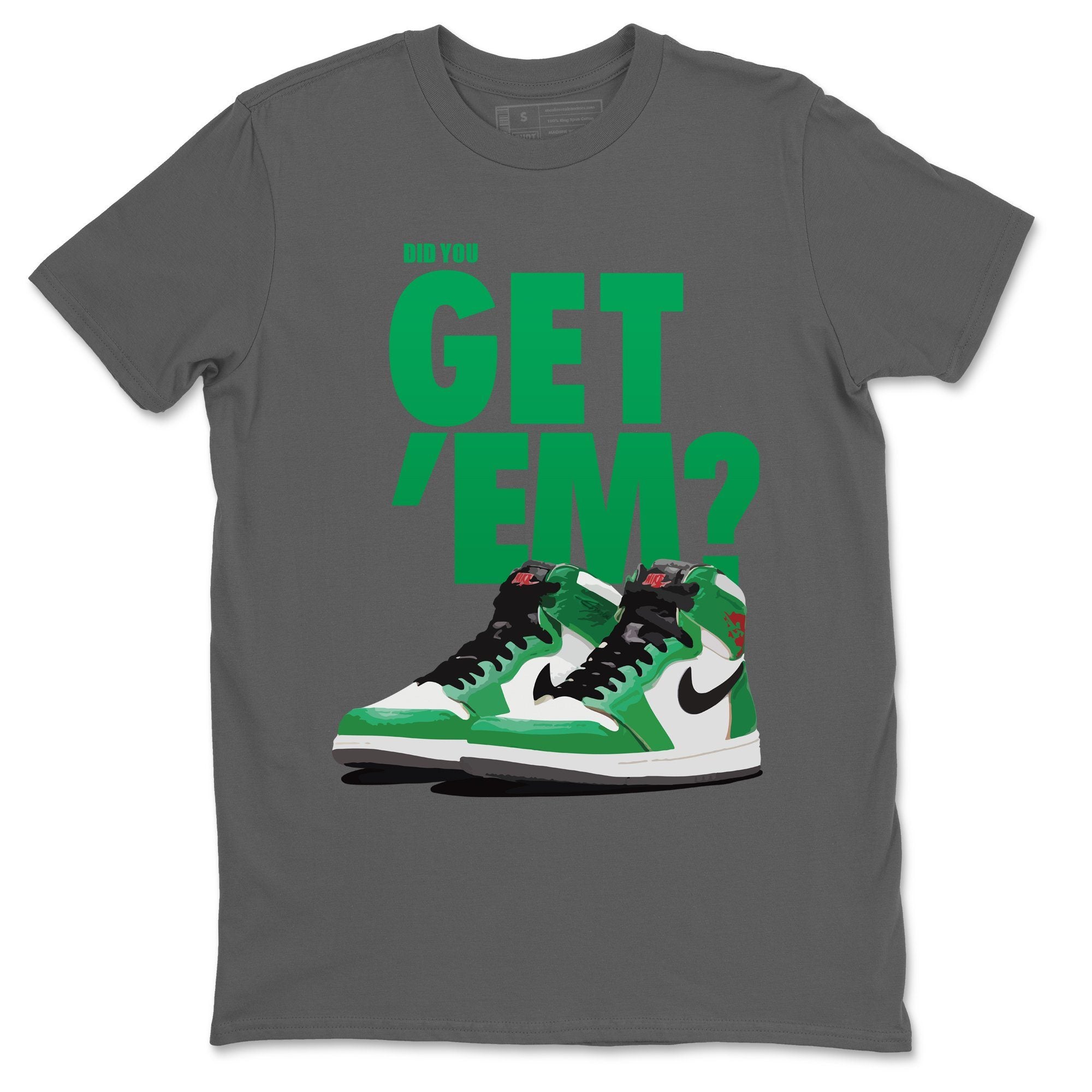 Did You Get 'Em Unisex Tops - Air Jordan 1 Lucky Green