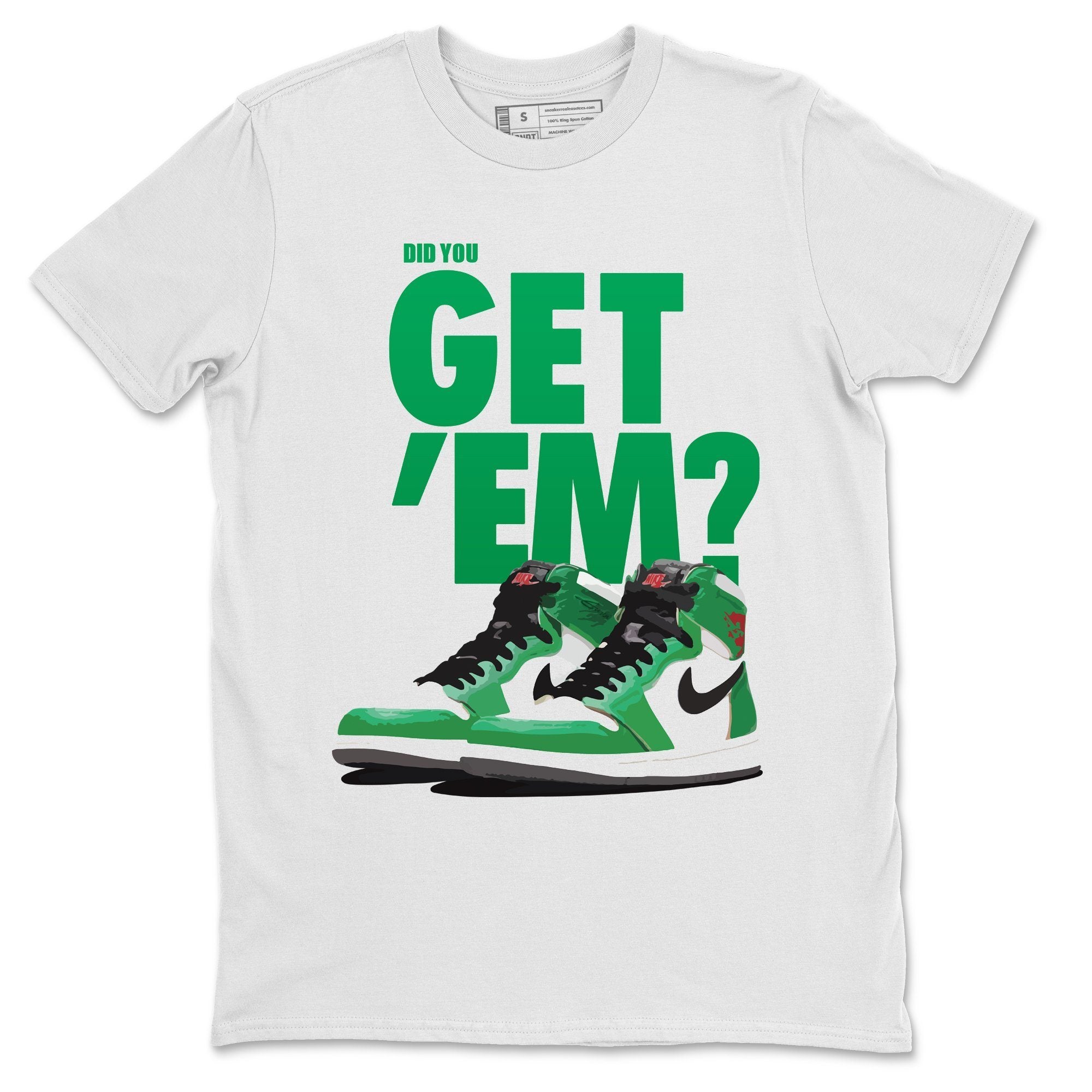 Did You Get 'Em Unisex Tops - Air Jordan 1 Lucky Green