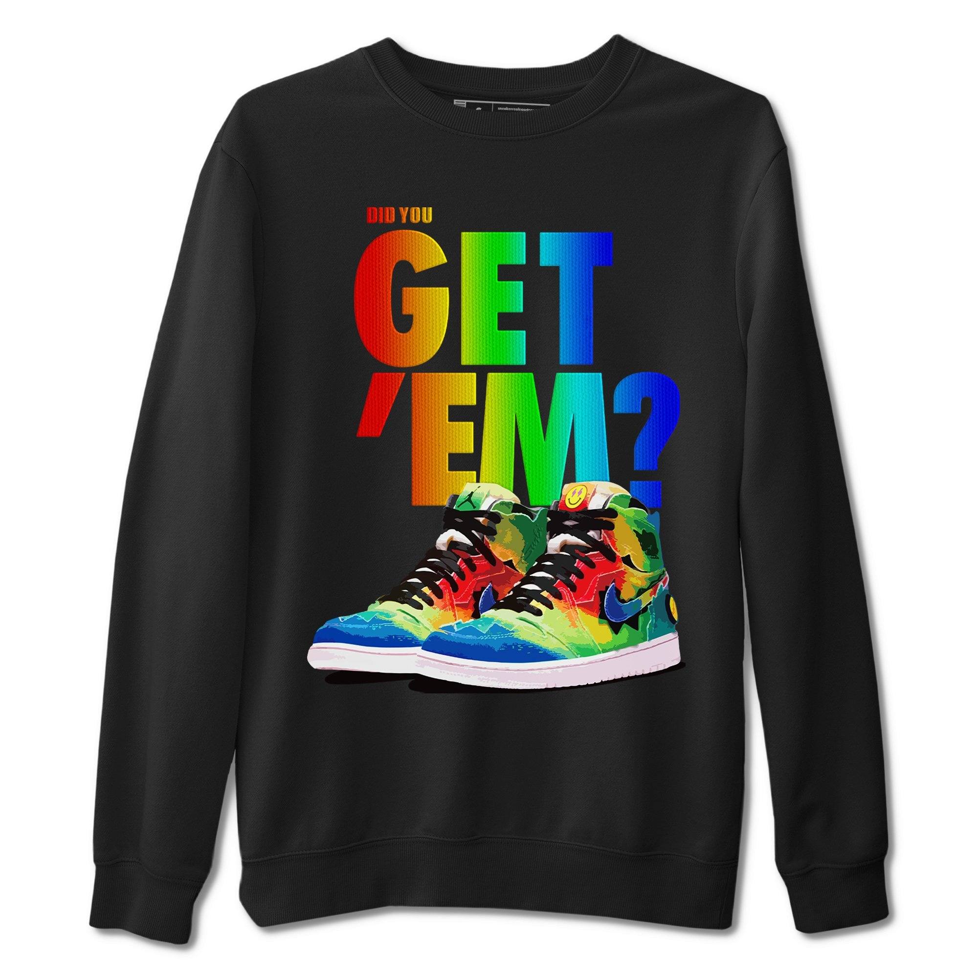 Did You Get 'Em Unisex Tops - Air Jordan 1 J Balvin
