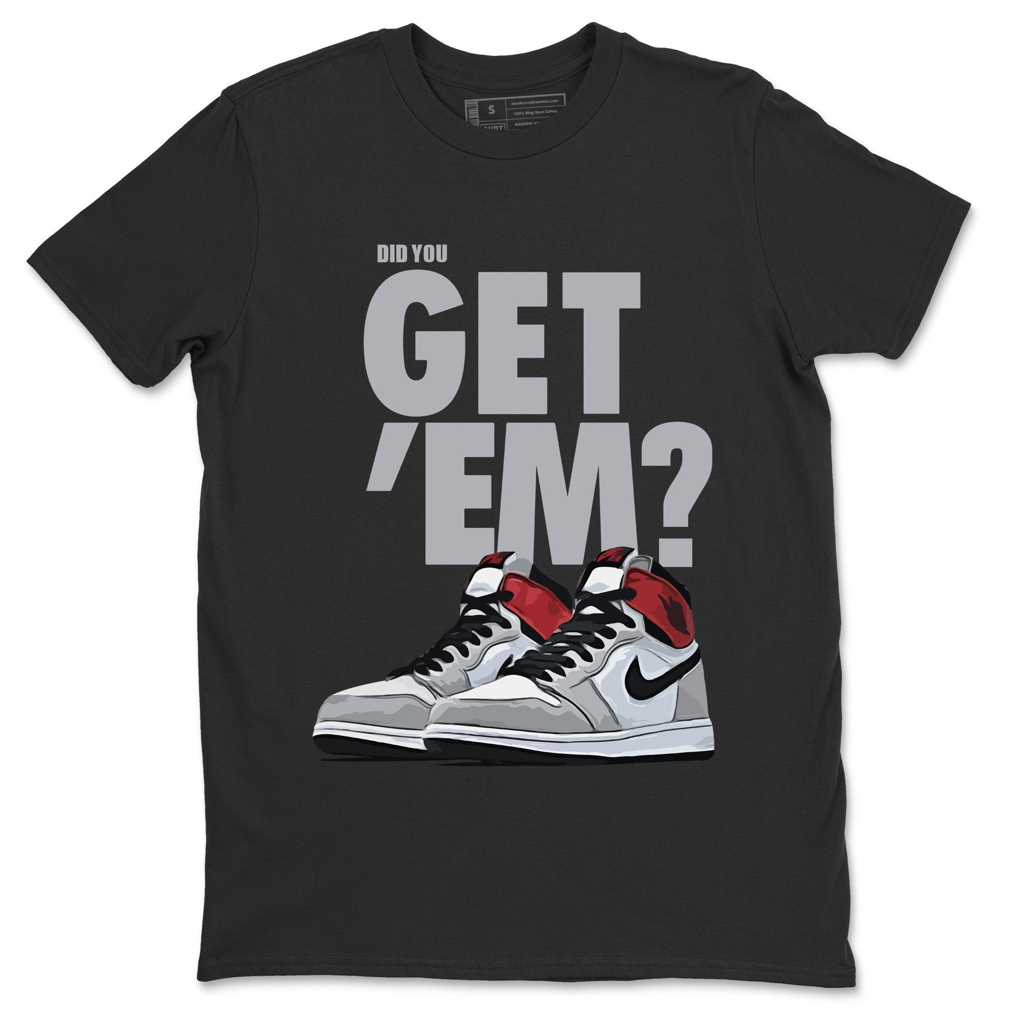 Did You Get 'Em Unisex Tops - Air Jordan 1 Smoke Grey