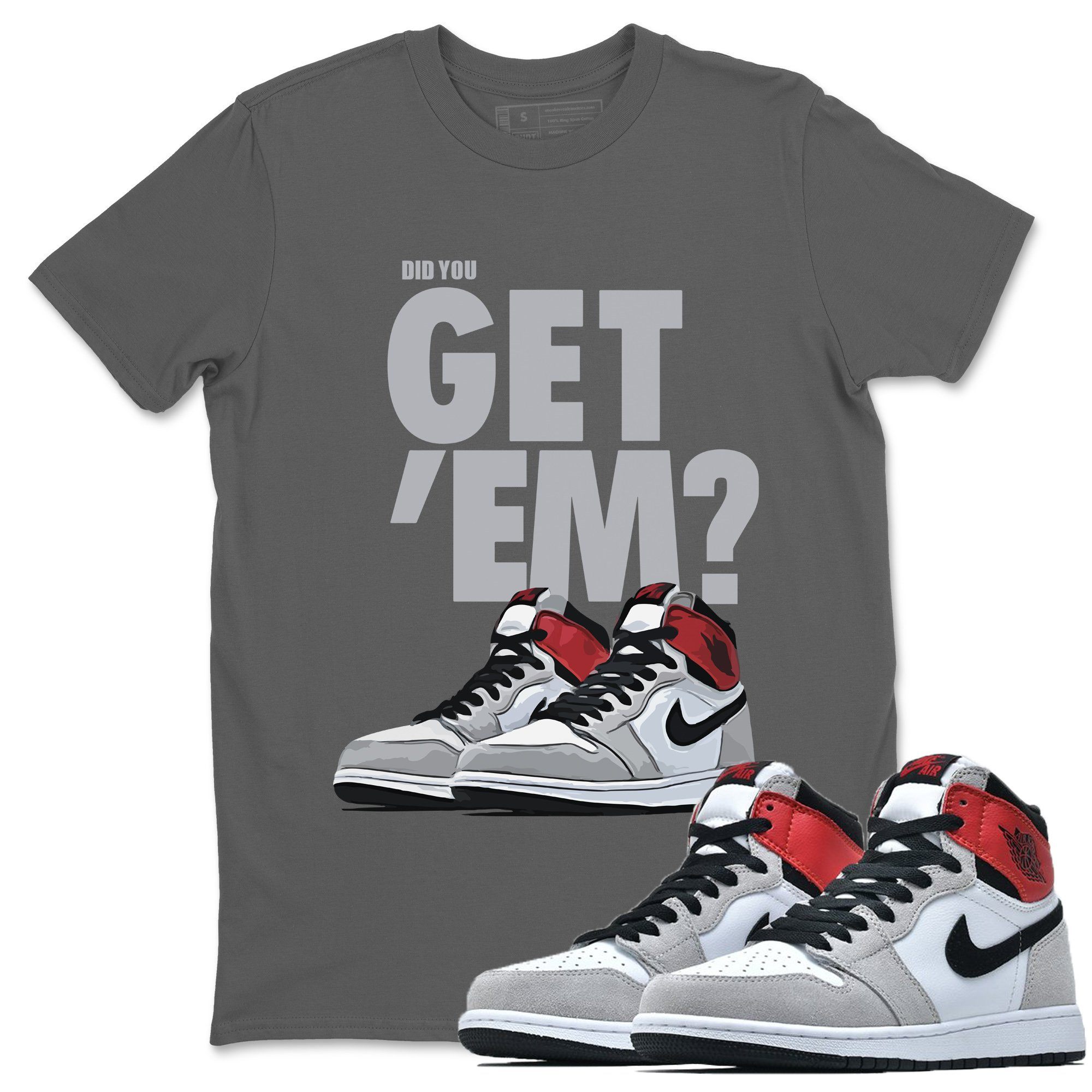 Did You Get 'Em Unisex Tops - Air Jordan 1 Smoke Grey