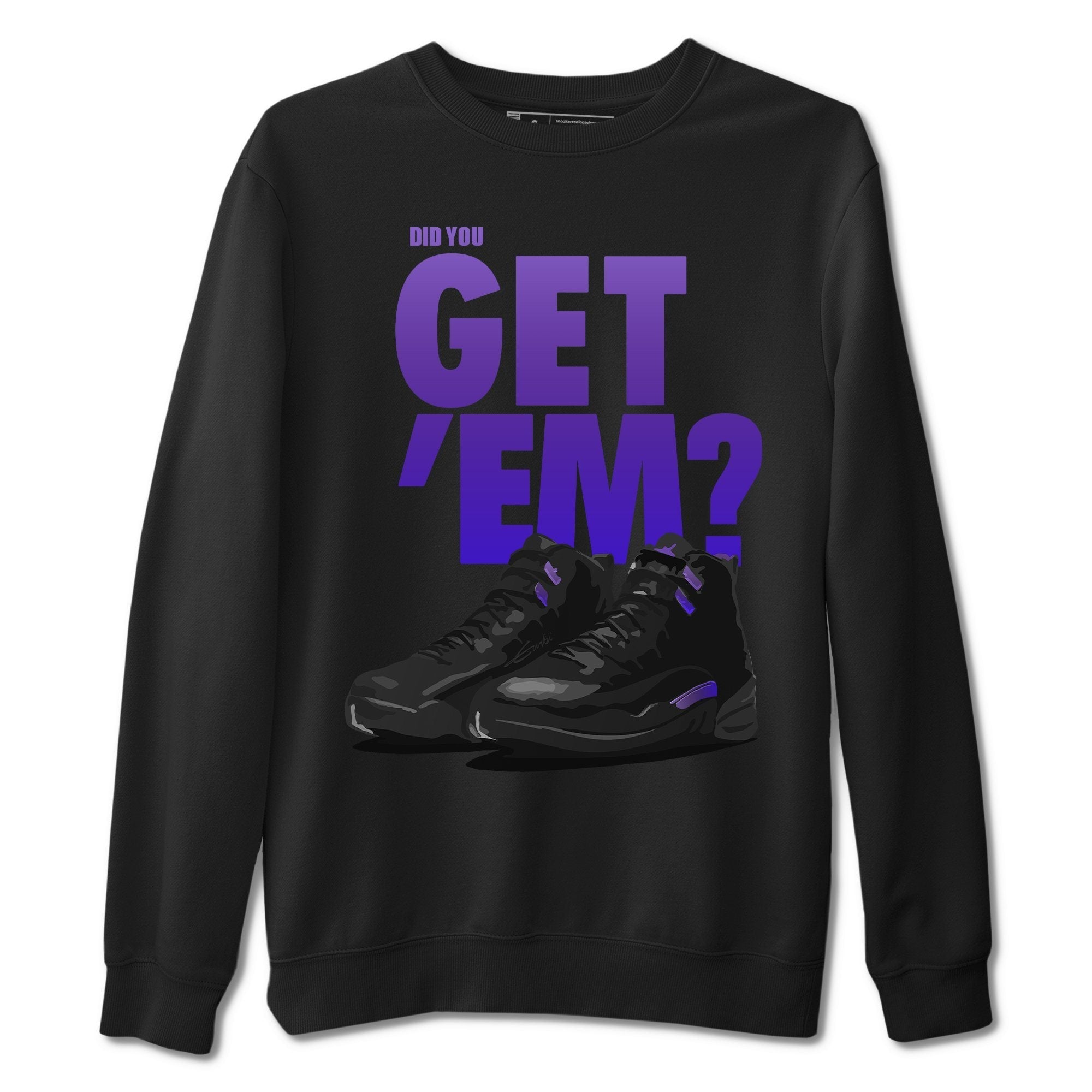 Did You Get 'Em Unisex Tops - Air Jordan 12 Dark Concord