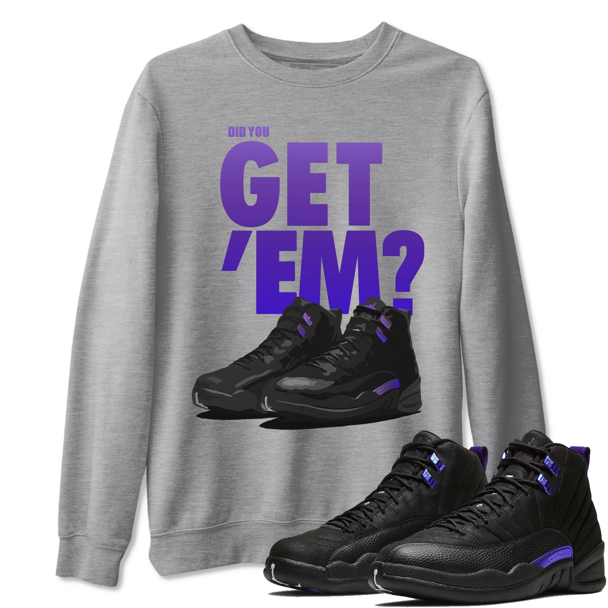 Did You Get 'Em Unisex Tops - Air Jordan 12 Dark Concord